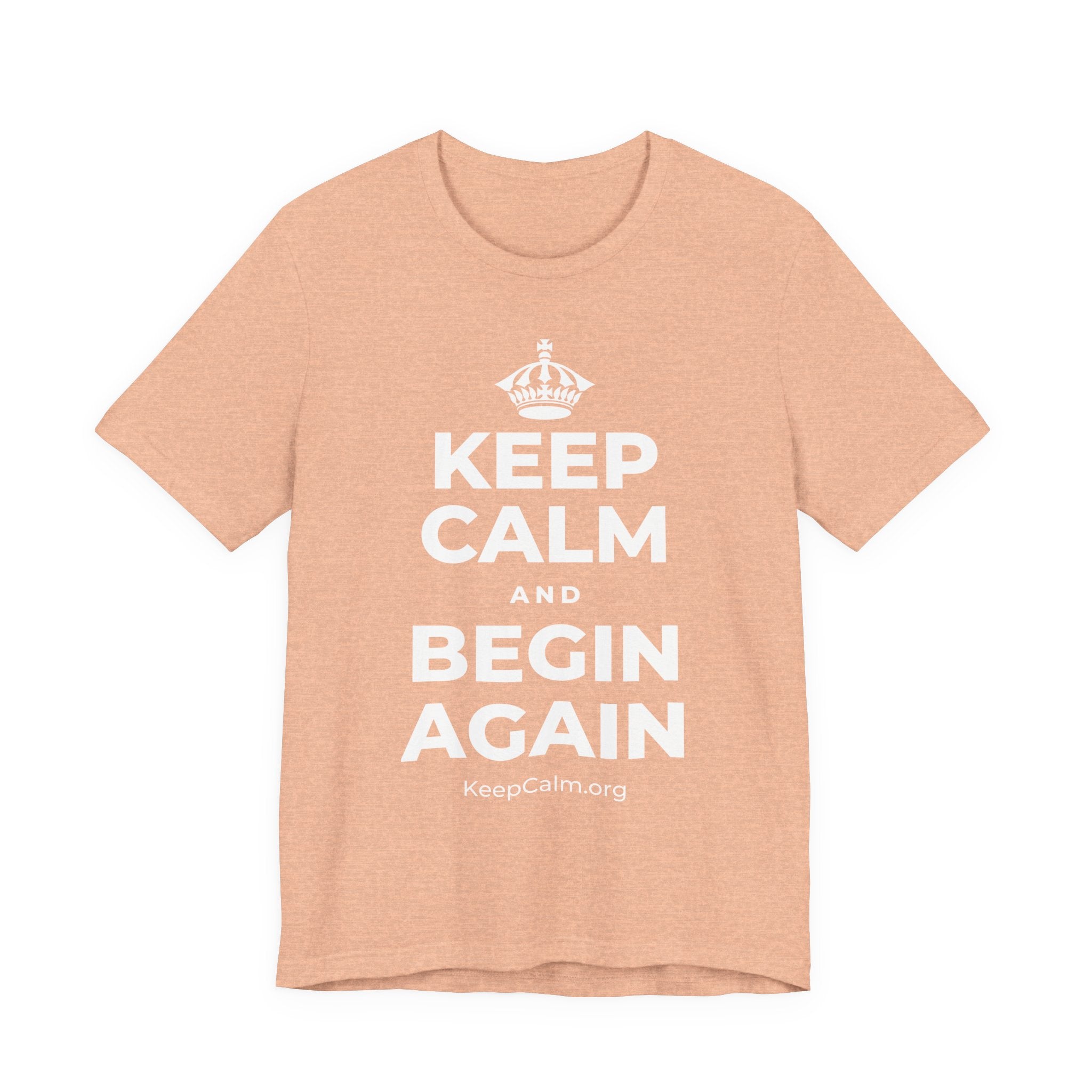 KEEP CALM AND BEGIN AGAIN T-Shirt (Soft Cream–Heather Mauve)
