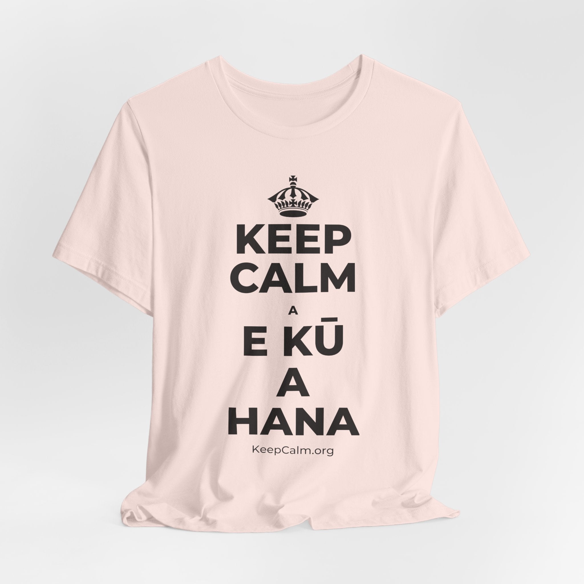 KEEP CALM A E KŪ A HANA T-Shirt (Soft Cream–Heather Mauve)