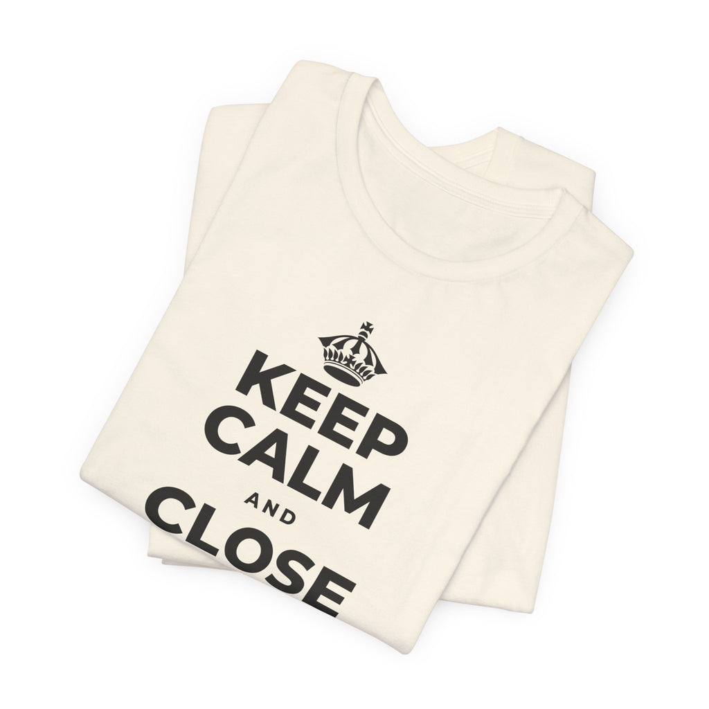 KEEP CALM AND CLOSE YOUR EYES A MOMENT T-Shirt (White–Asphalt)