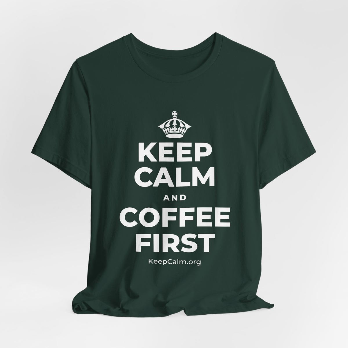 KEEP CALM AND COFFEE FIRST T-Shirt (White–Asphalt)