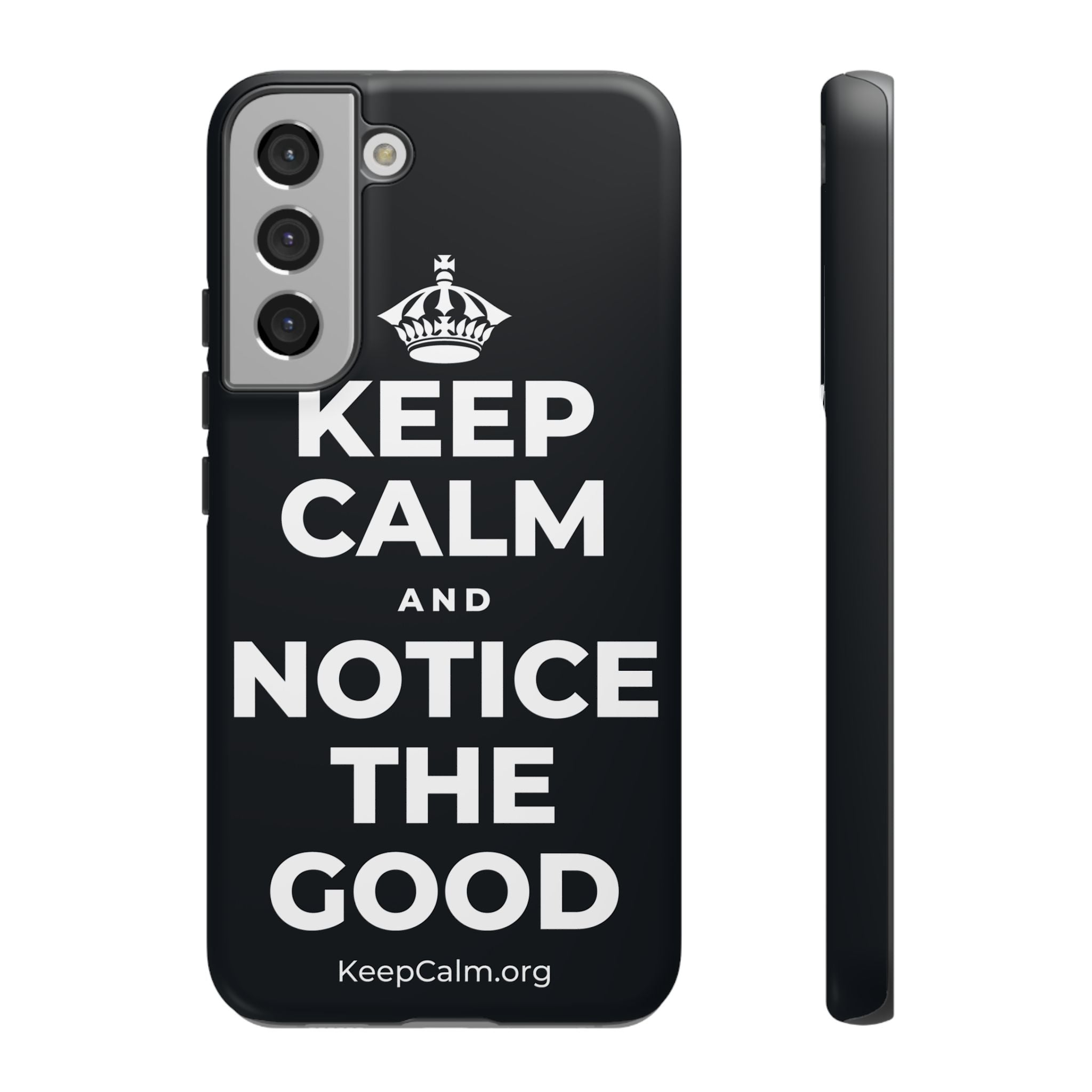 KEEP CALM AND NOTICE THE GOOD Phone Case (Dark)