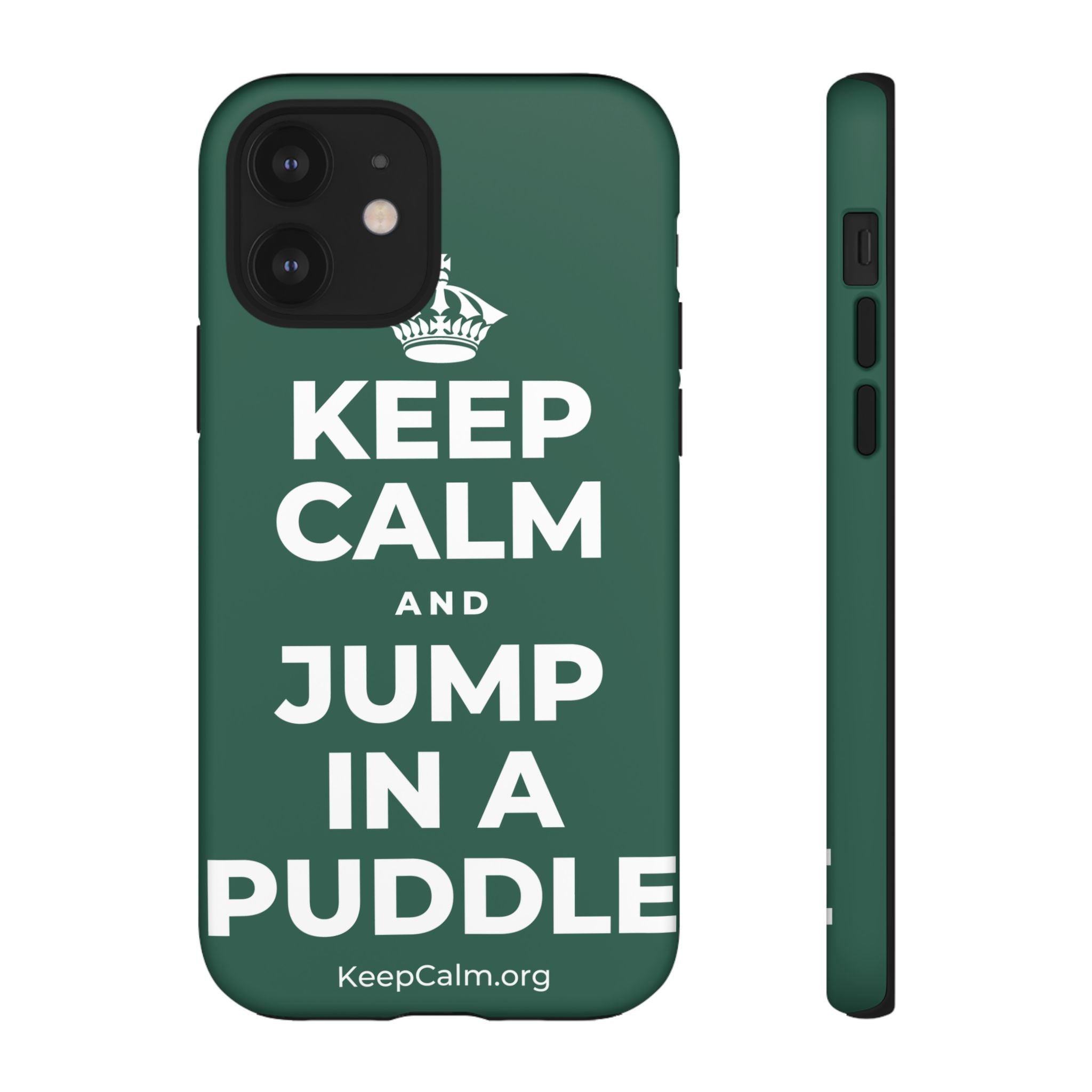 KEEP CALM AND JUMP IN A PUDDLE Phone Case