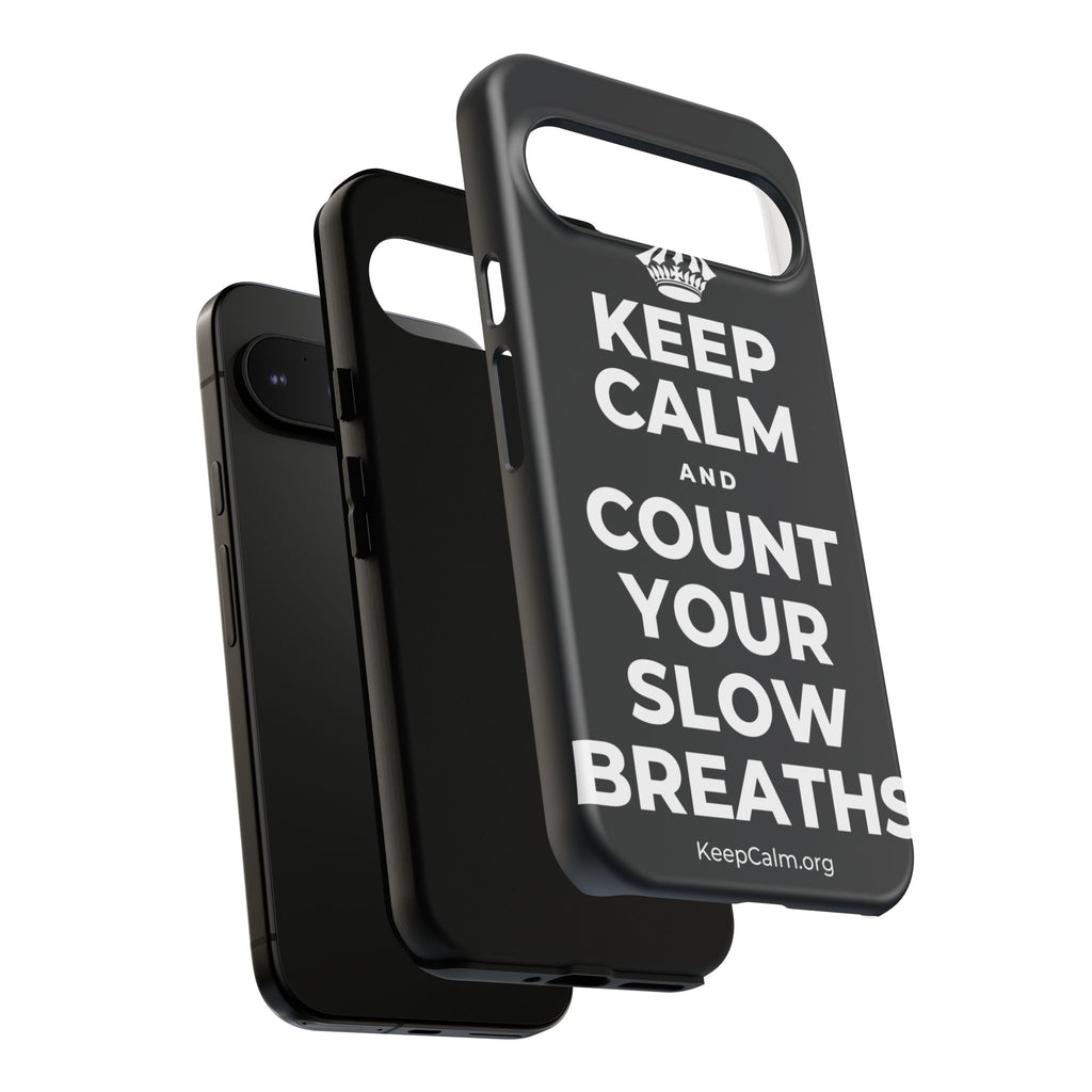 KEEP CALM AND COUNT YOUR SLOW BREATHS Phone Case (Dark)