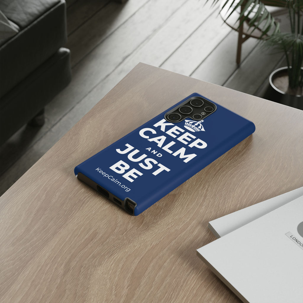 KEEP CALM AND JUST BE Phone Case