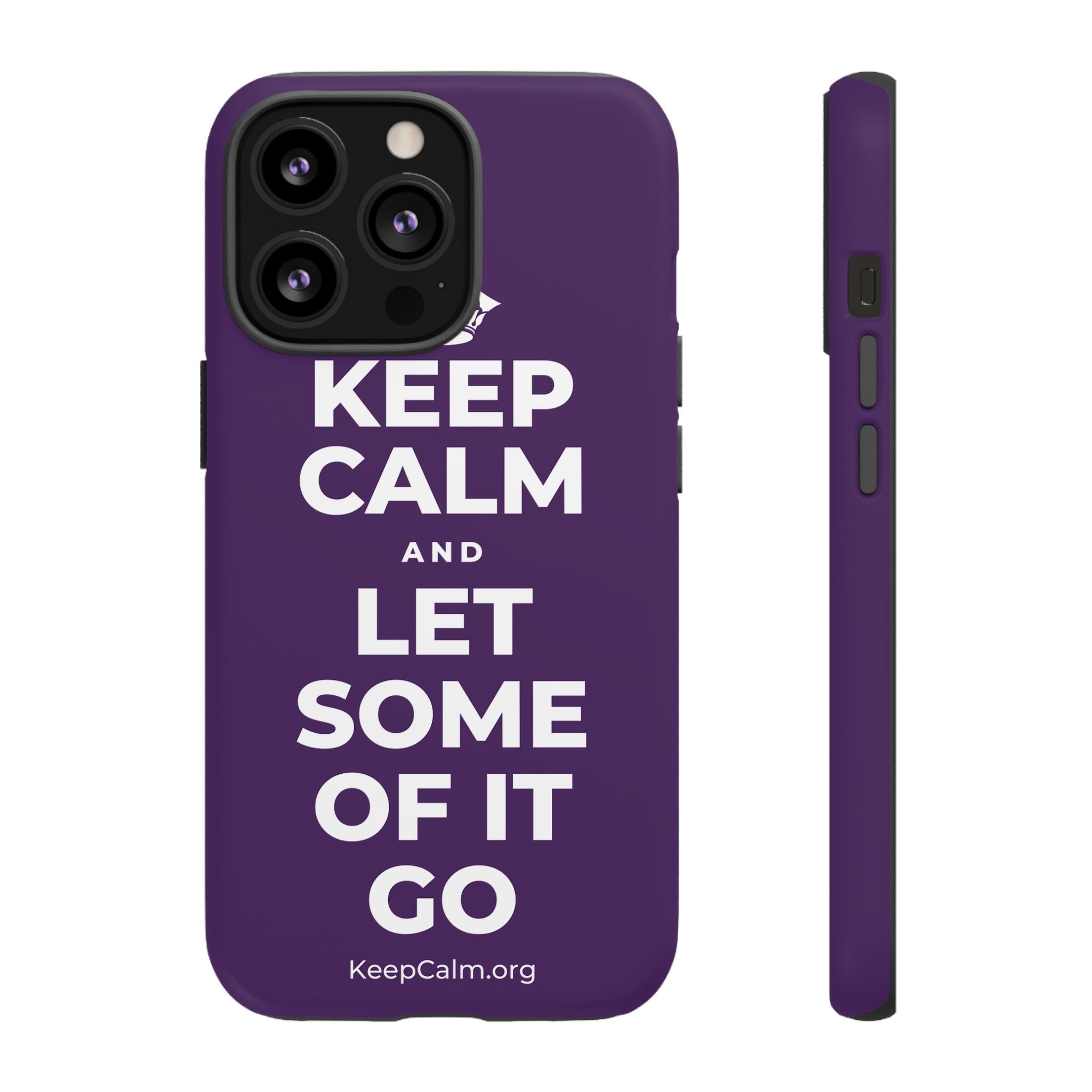 KEEP CALM AND LET SOME OF IT GO Phone Case