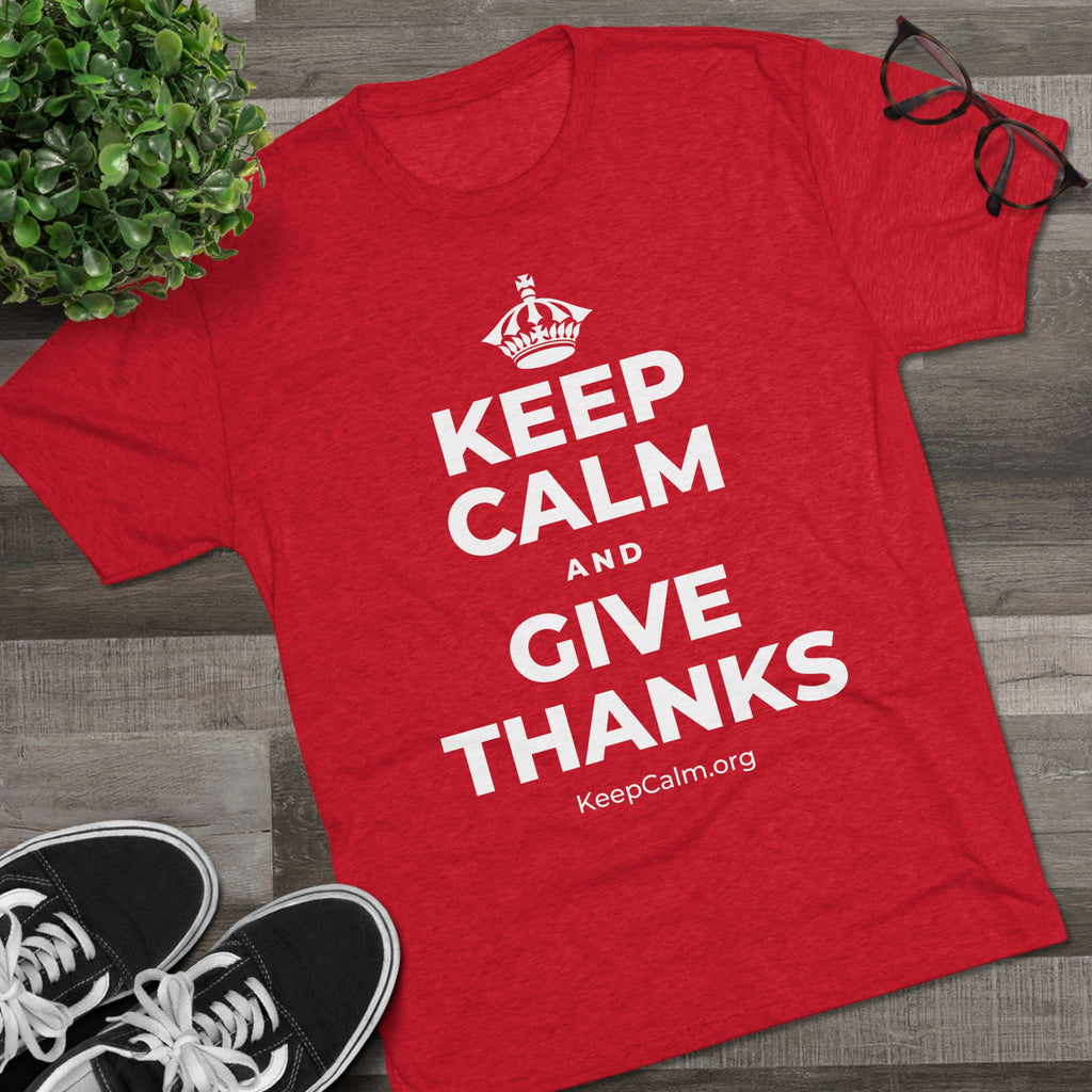 KEEP CALM AND GIVE THANKS Tri-Blend Tee