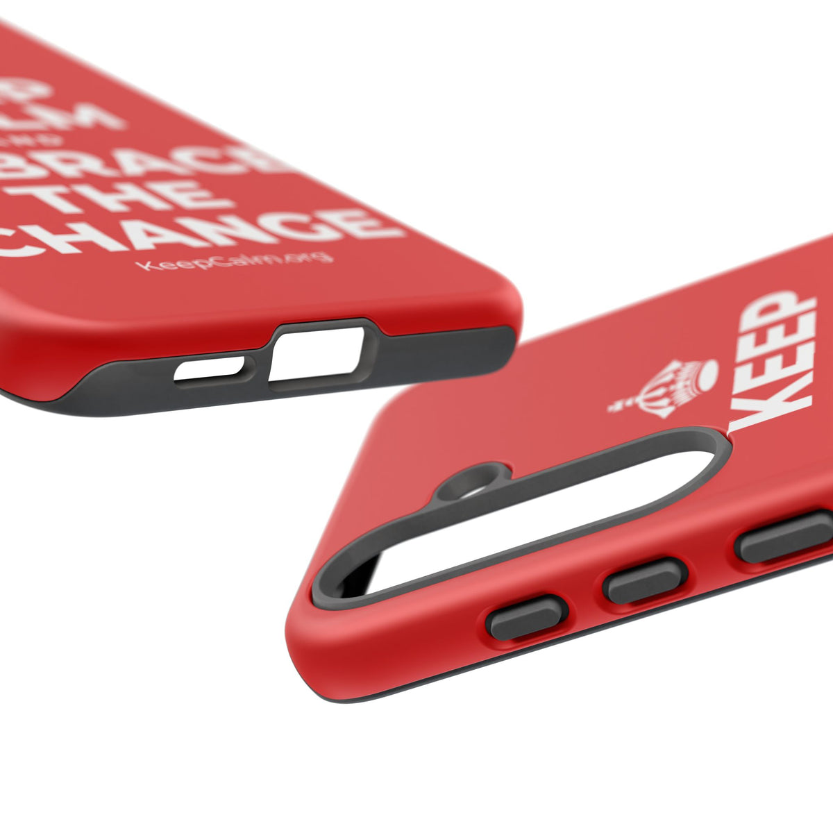 KEEP CALM AND EMBRACE THE CHANGE Phone Case