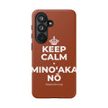 KEEP CALM A MINOʻAKA NŌ Phone Case