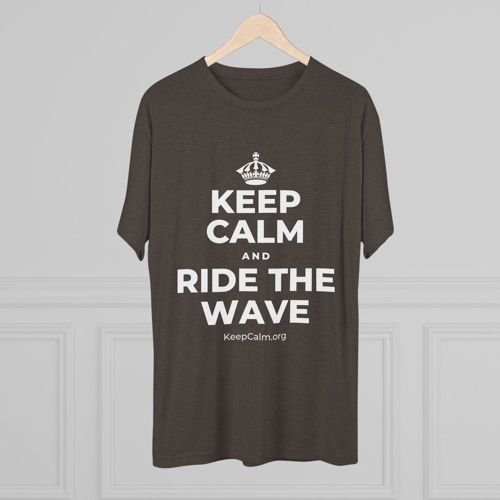 KEEP CALM AND RIDE THE WAVE Tri-Blend Tee