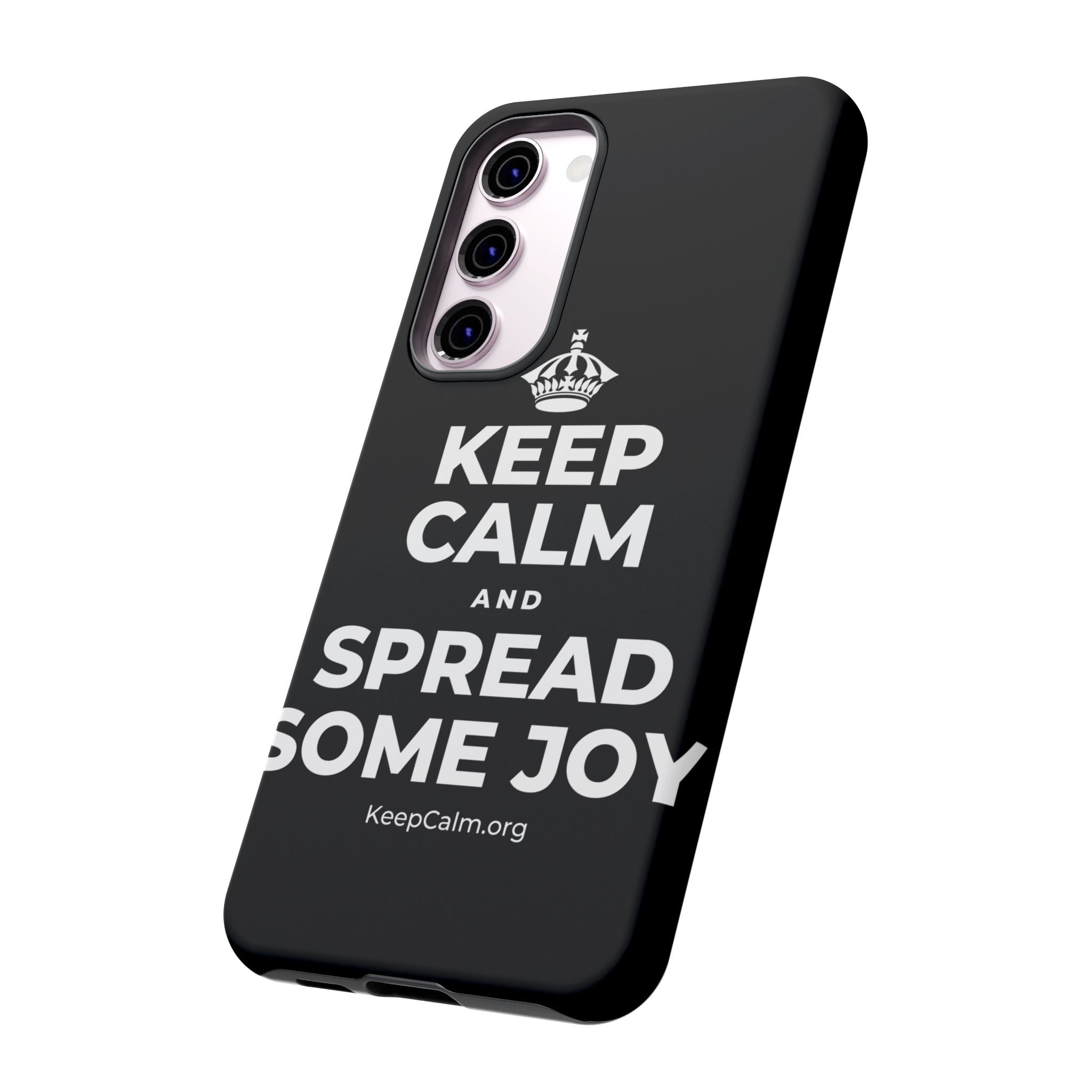 KEEP CALM AND SPREAD SOME JOY Phone Case