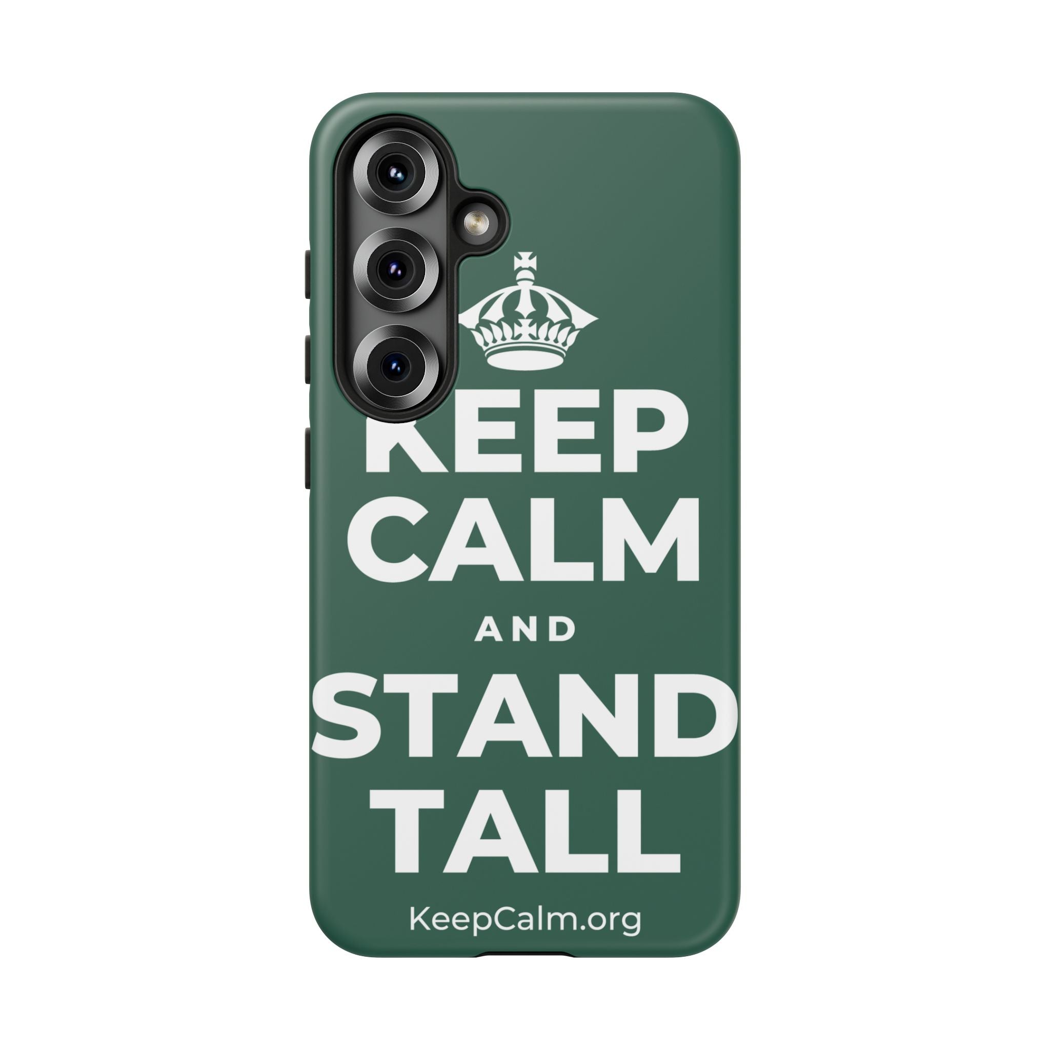 KEEP CALM AND STAND TALL Phone Case