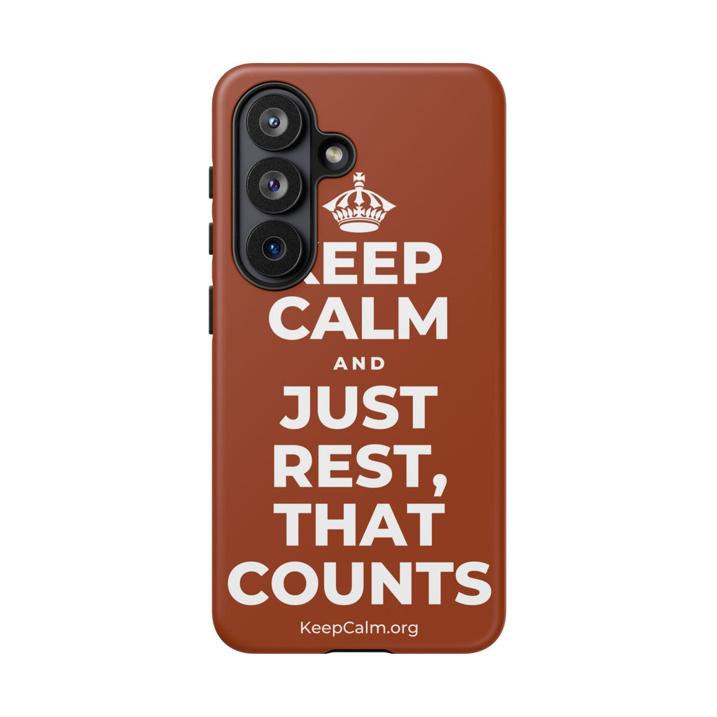 KEEP CALM AND JUST REST, THAT COUNTS Phone Case