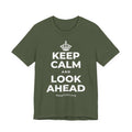 KEEP CALM AND LOOK AHEAD T-Shirt (Military Green–Autumn)