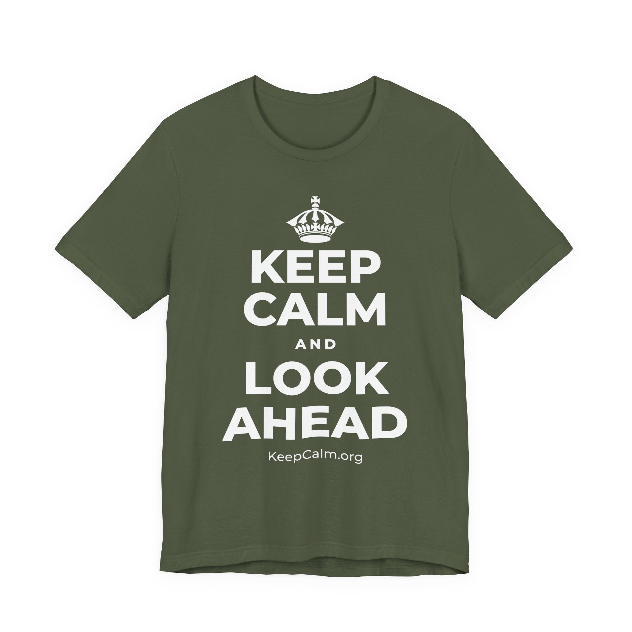 KEEP CALM AND LOOK AHEAD T-Shirt (Military Green–Autumn)