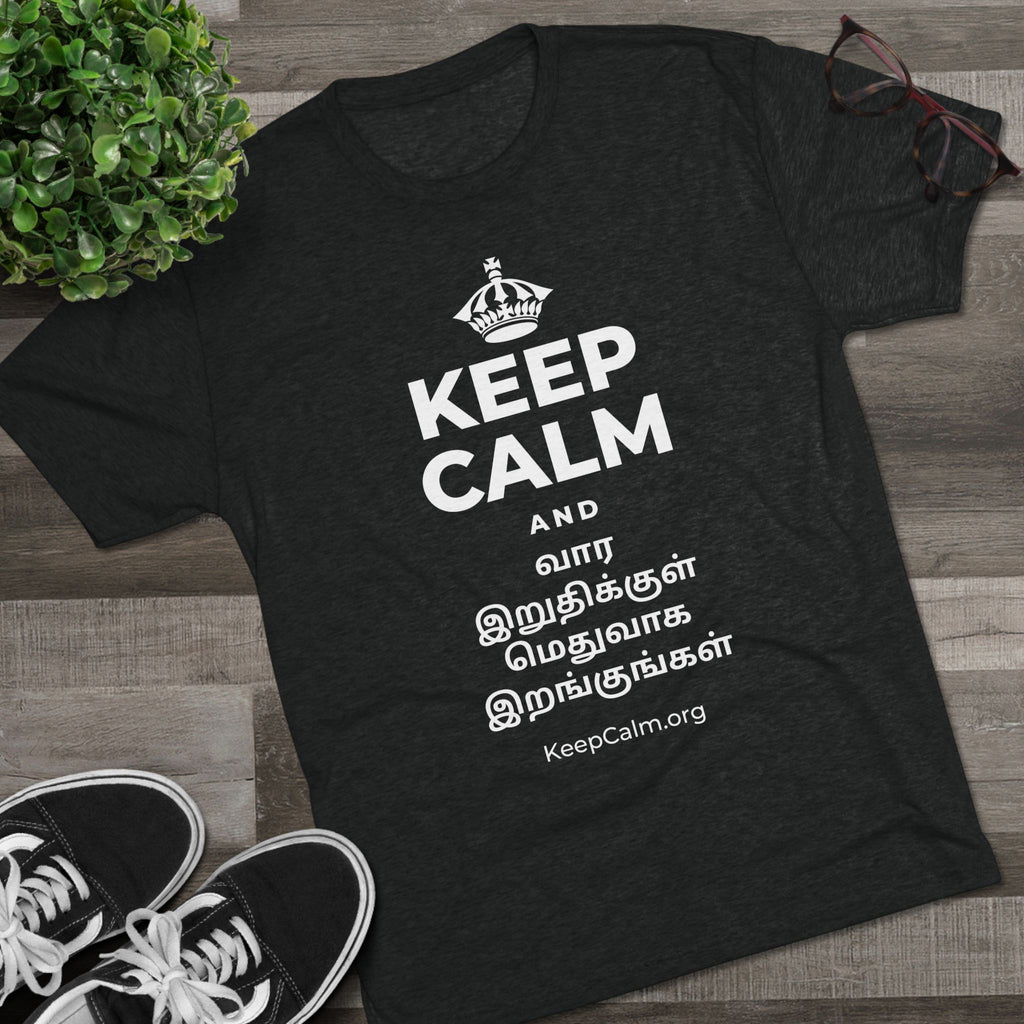 KEEP CALM AND வார இறுதிக்குள் மெதுவாக இறங்குங்கள் Tri-Blend Tee
