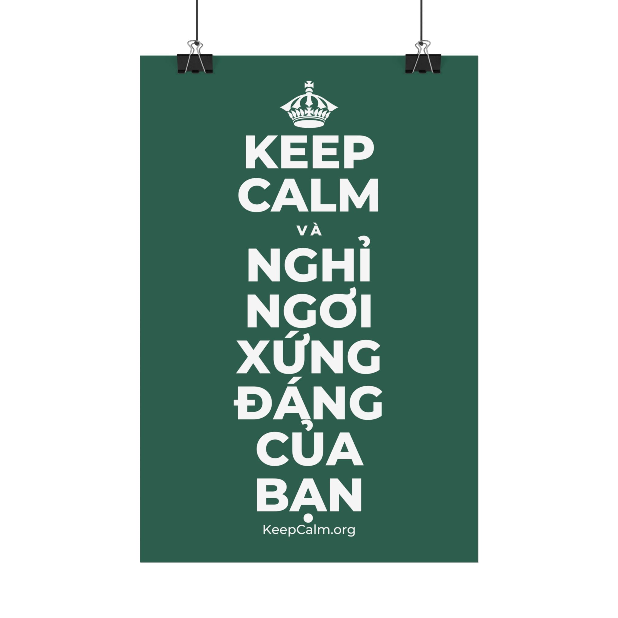 KEEP CALM VÀ NGHỈ NGƠI XỨNG ĐÁNG CỦA BẠN Satin Poster