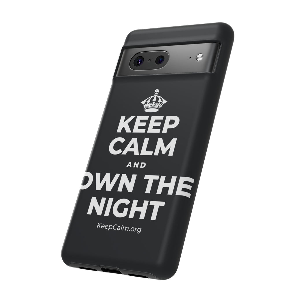KEEP CALM AND OWN THE NIGHT Phone Case (Dark)