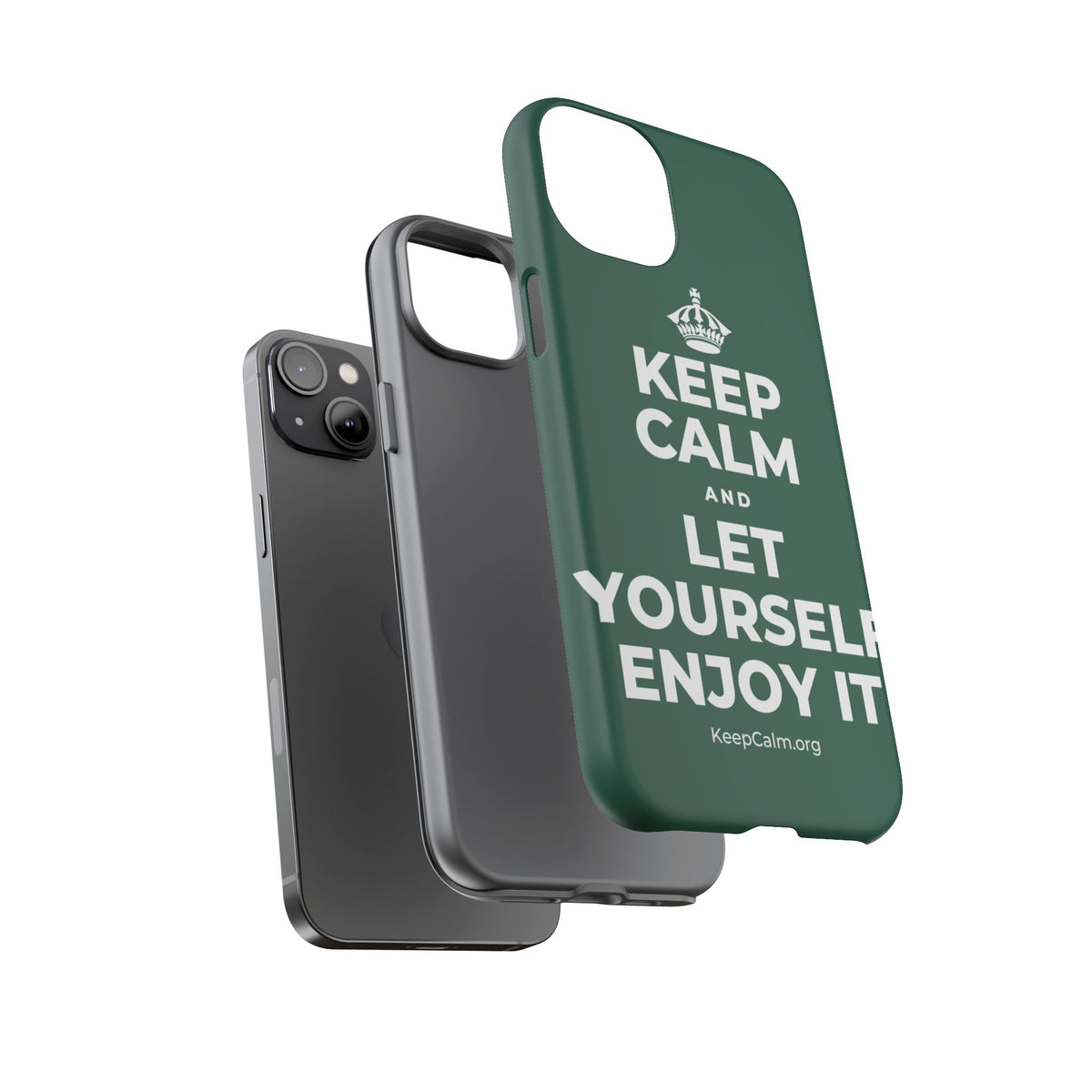KEEP CALM AND LET YOURSELF ENJOY IT Phone Case