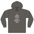 KEEP CALM AND STEP BACK A SEC Organic Hoodie Tee