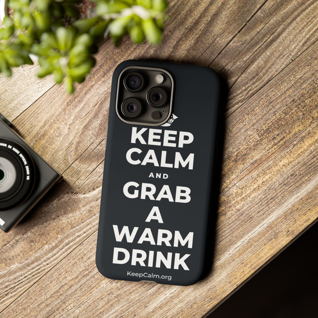 KEEP CALM AND GRAB A WARM DRINK Phone Case (Dark)