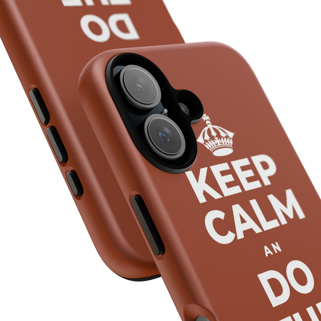 KEEP CALM AN DO THE HARD TIN Phone Case
