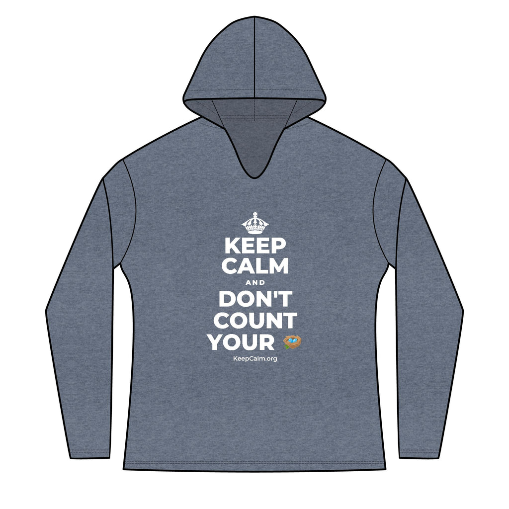 KEEP CALM AND DON'T COUNT YOUR 🪺 Women's Long Sleeve Hoodie