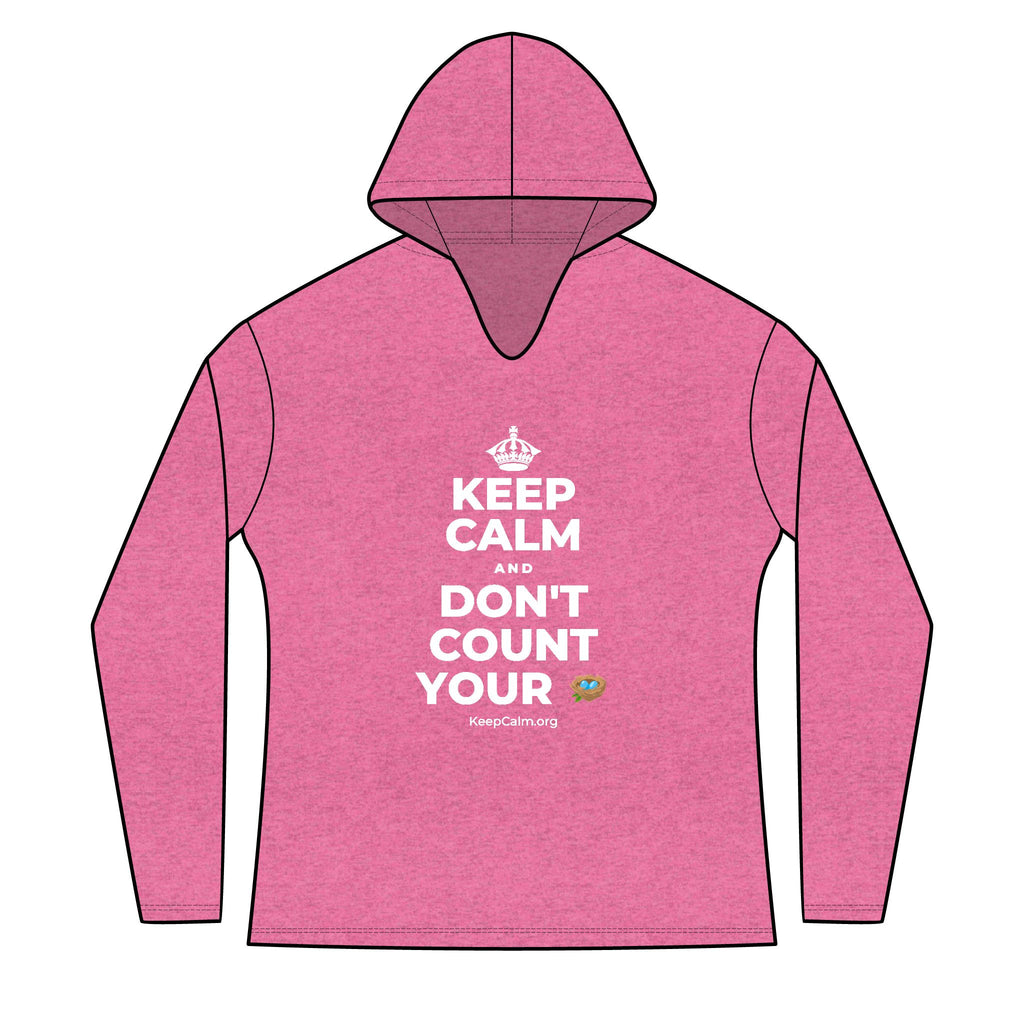 KEEP CALM AND DON'T COUNT YOUR 🪺 Women's Long Sleeve Hoodie