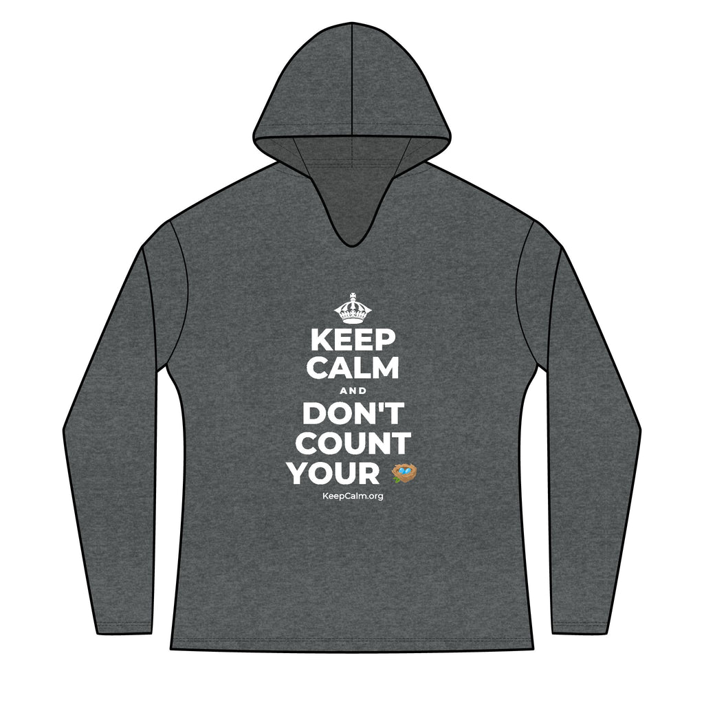 KEEP CALM AND DON'T COUNT YOUR 🪺 Women's Long Sleeve Hoodie
