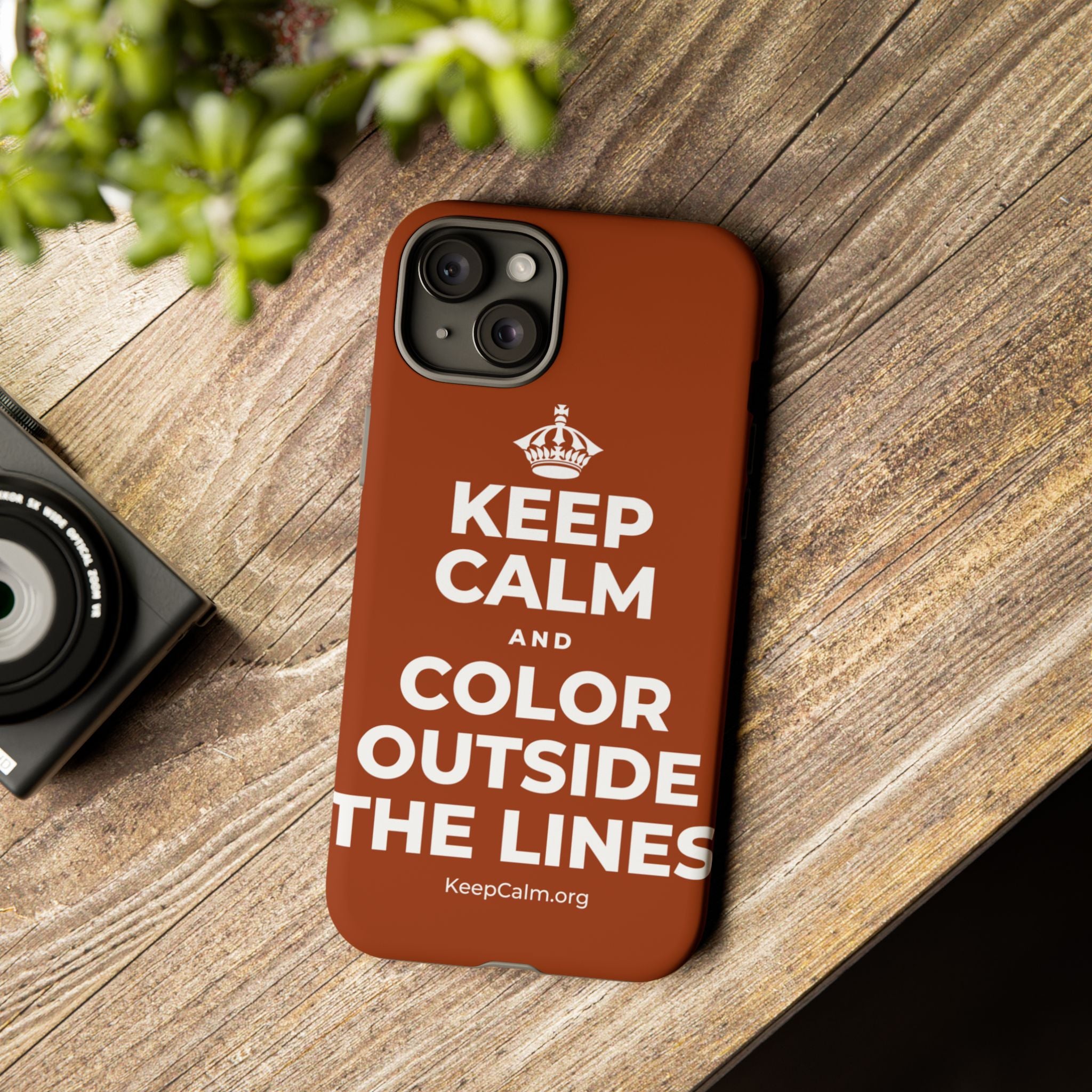 KEEP CALM AND COLOR OUTSIDE THE LINES Phone Case