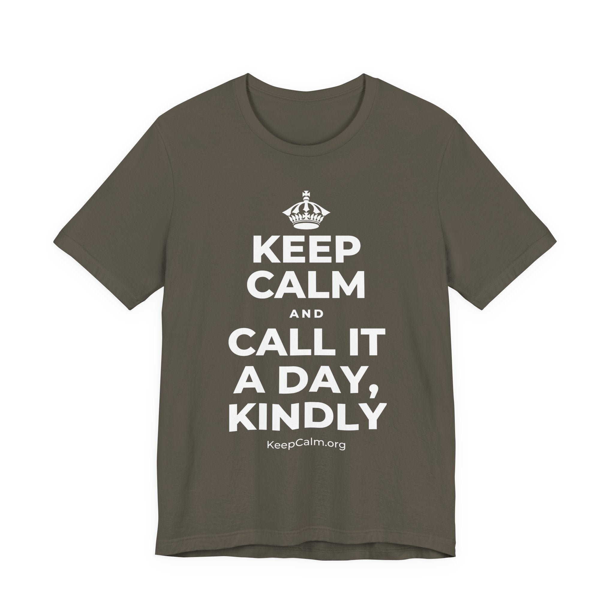 KEEP CALM AND CALL IT A DAY, KINDLY T-Shirt (White–Asphalt)