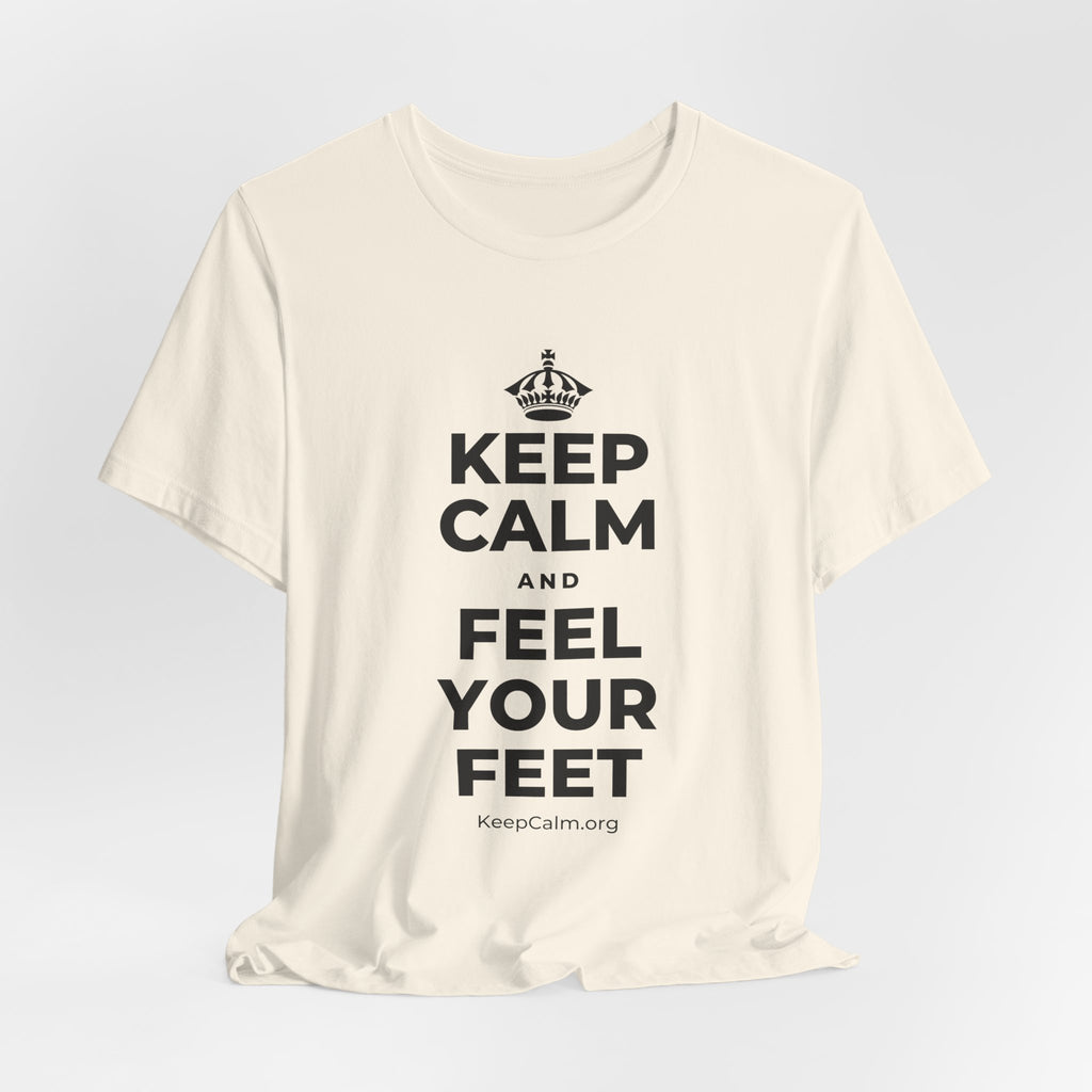 KEEP CALM AND FEEL YOUR FEET T-Shirt (White–Asphalt)