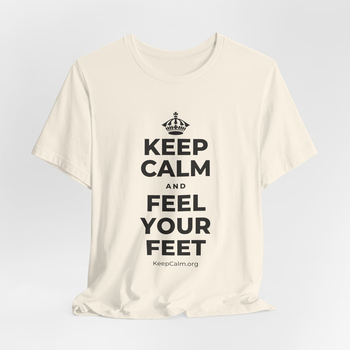 KEEP CALM AND FEEL YOUR FEET T-Shirt (White–Asphalt)