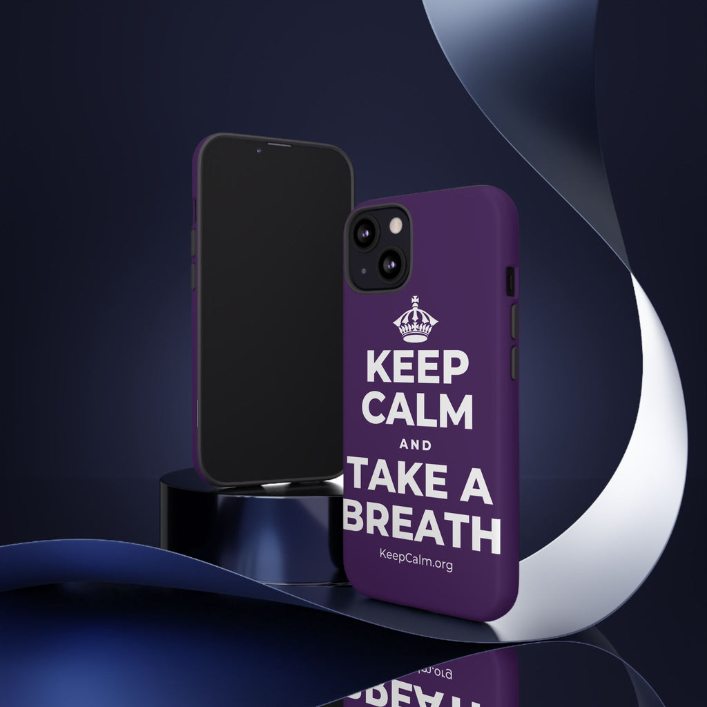 KEEP CALM AND TAKE A BREATH Phone Case