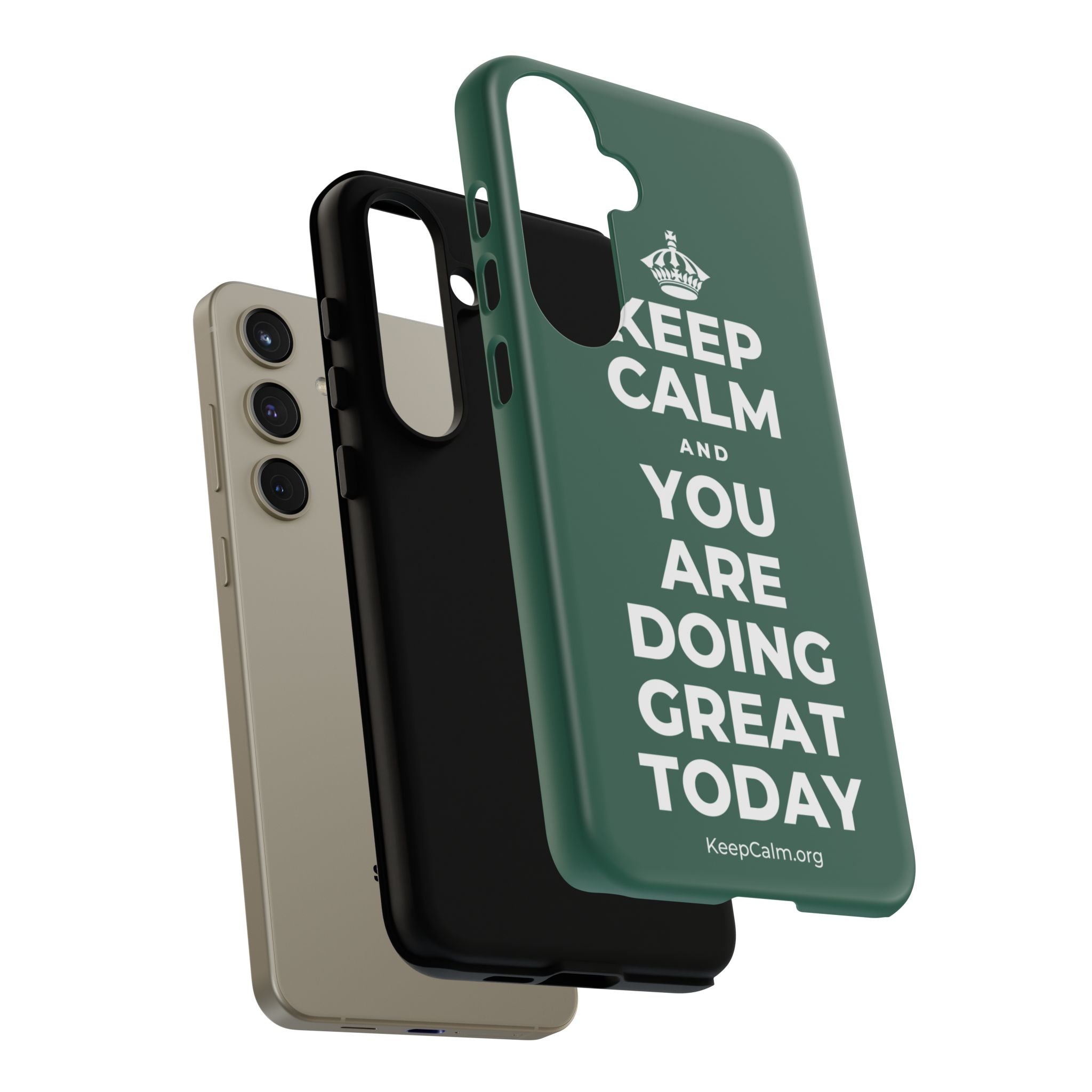 KEEP CALM AND YOU ARE DOING GREAT TODAY Phone Case