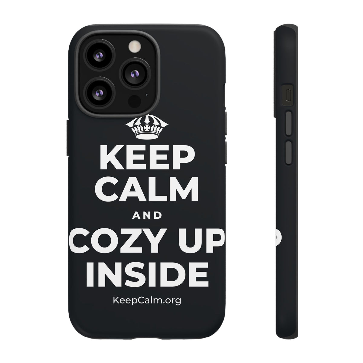 KEEP CALM AND COZY UP INSIDE Phone Case (Dark)