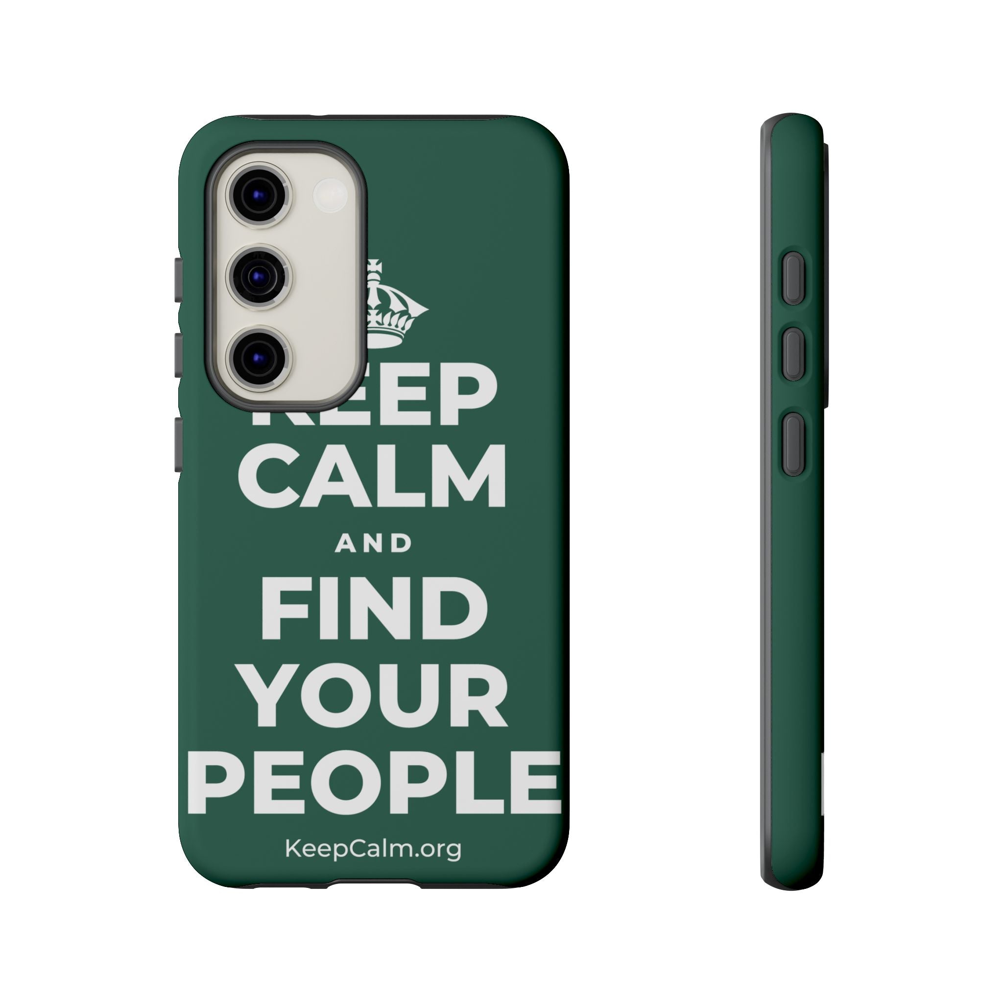 KEEP CALM AND FIND YOUR PEOPLE Phone Case