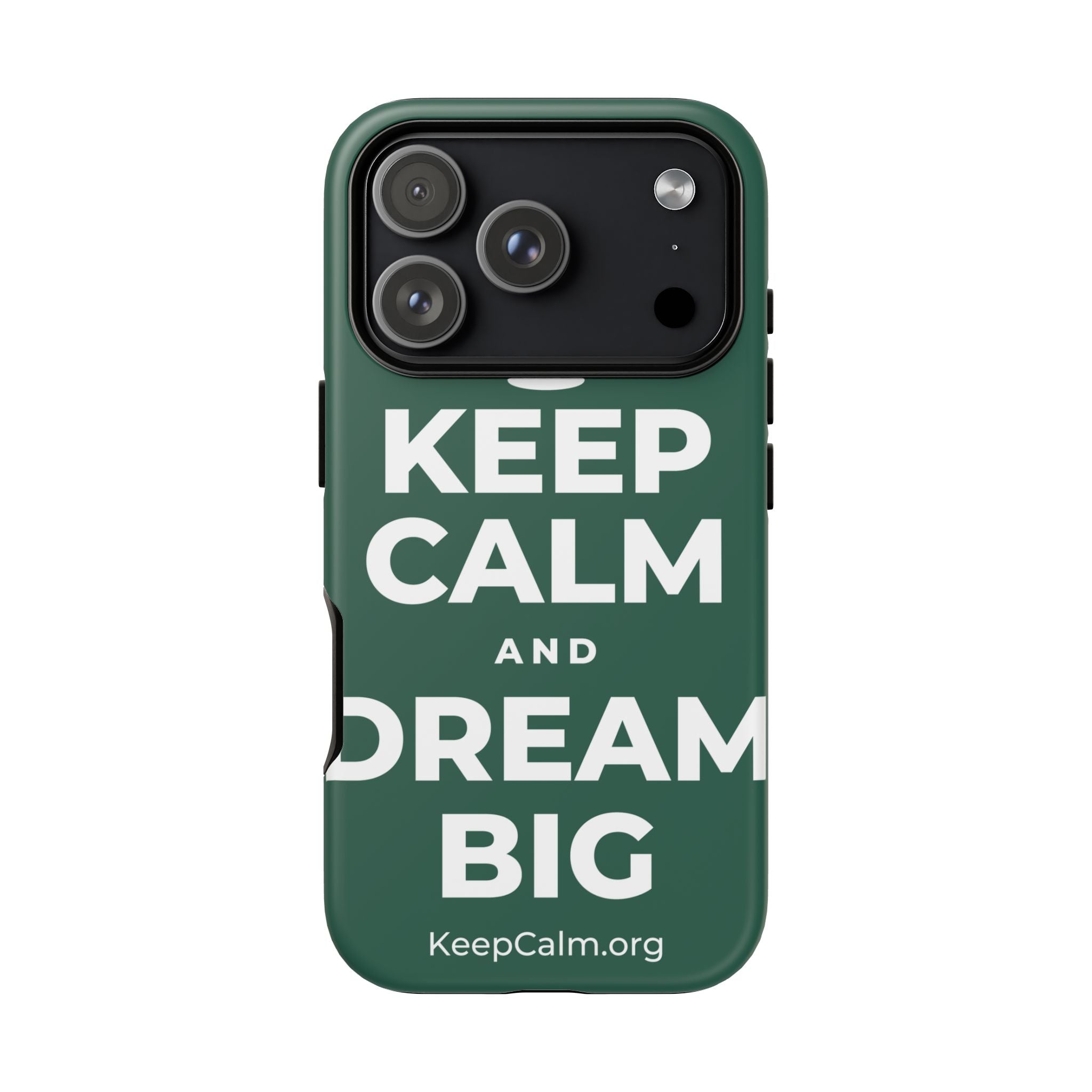 KEEP CALM AND DREAM BIG Phone Case