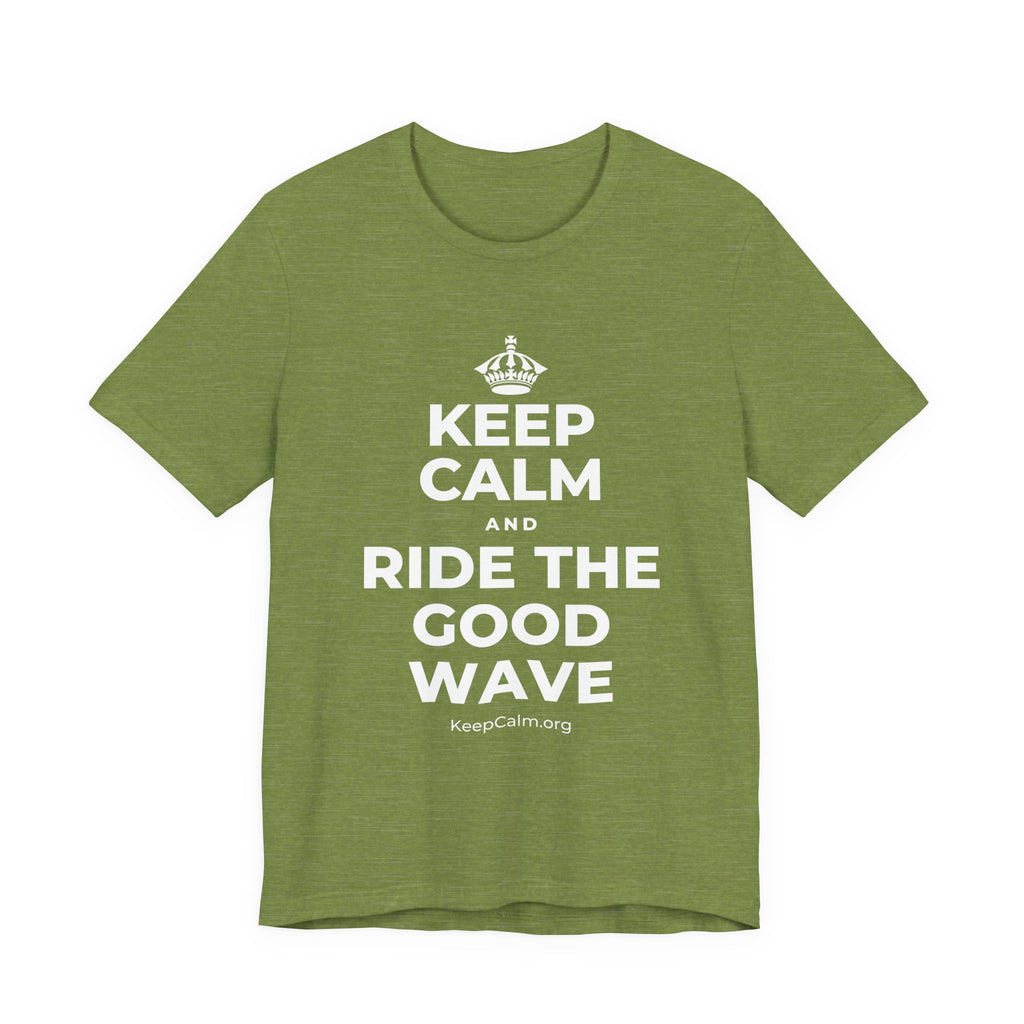 KEEP CALM AND RIDE THE GOOD WAVE T-Shirt (Baby Blue–Silver)