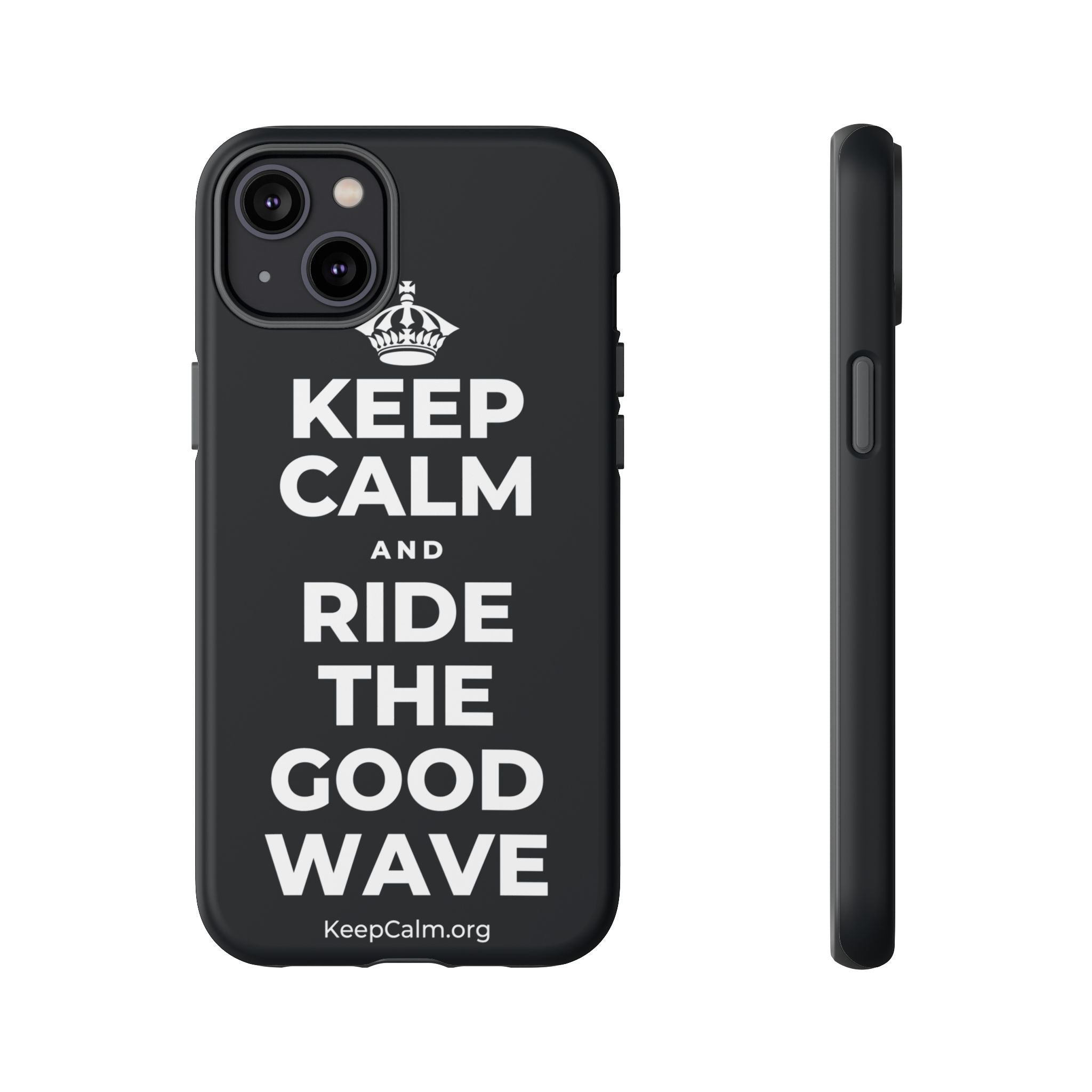 KEEP CALM AND RIDE THE GOOD WAVE Phone Case (Dark)