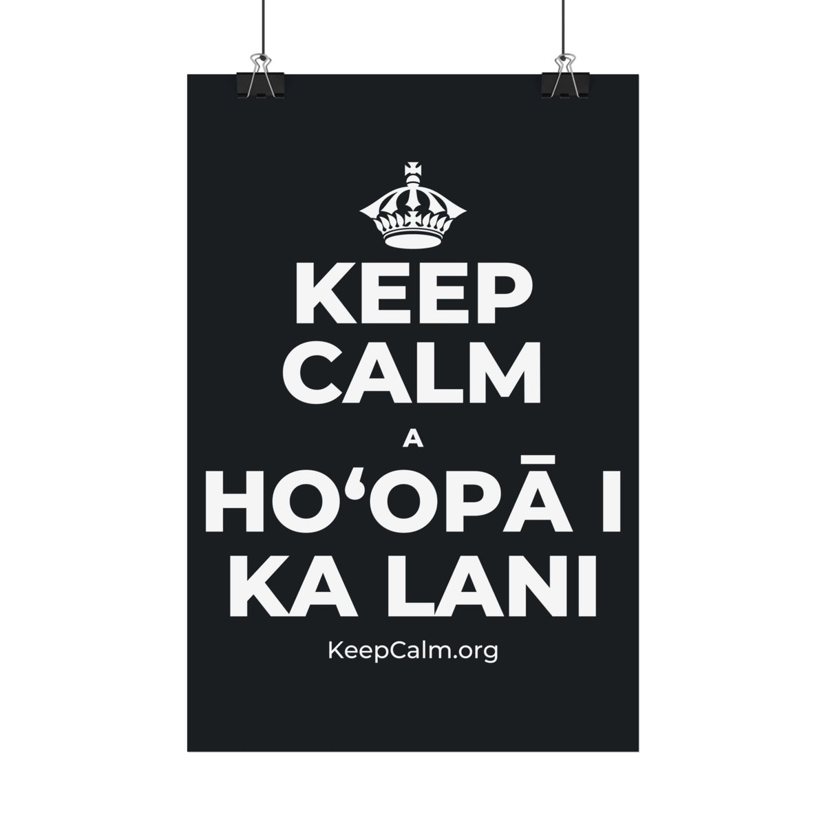 KEEP CALM A HOʻOPĀ I KA LANI Satin Poster (Dark)