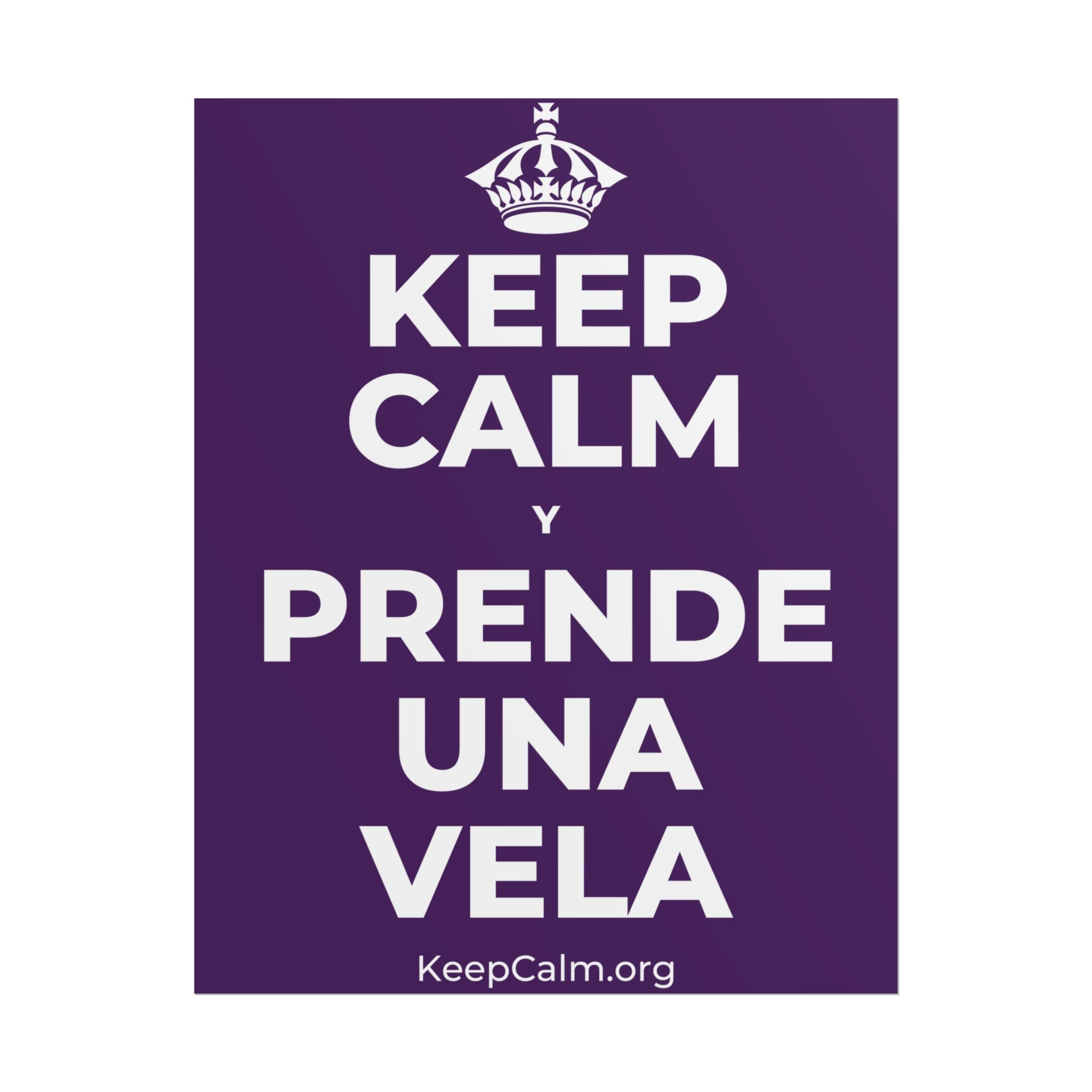 KEEP CALM Y PRENDE UNA VELA Poster