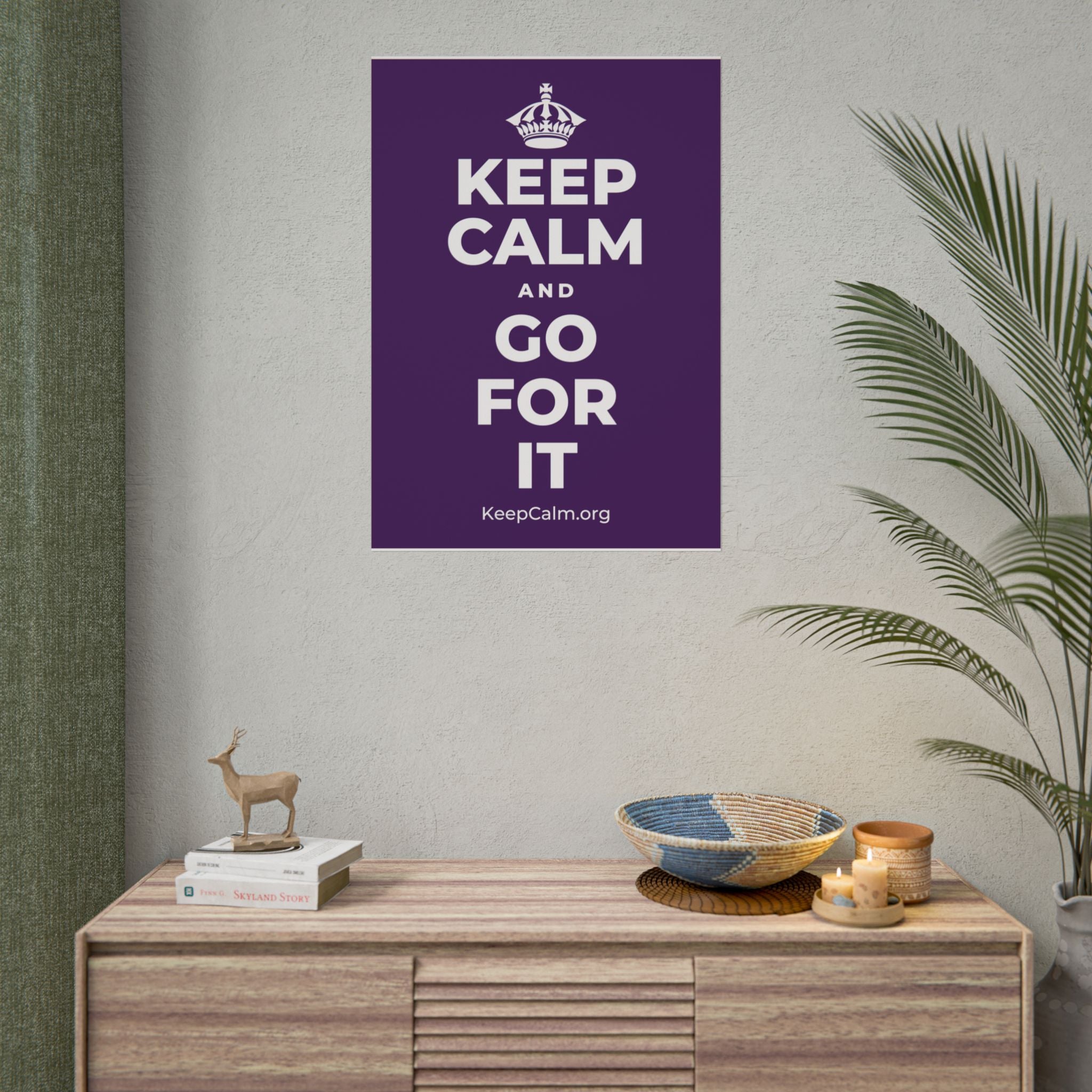 KEEP CALM AND GO FOR IT Poster