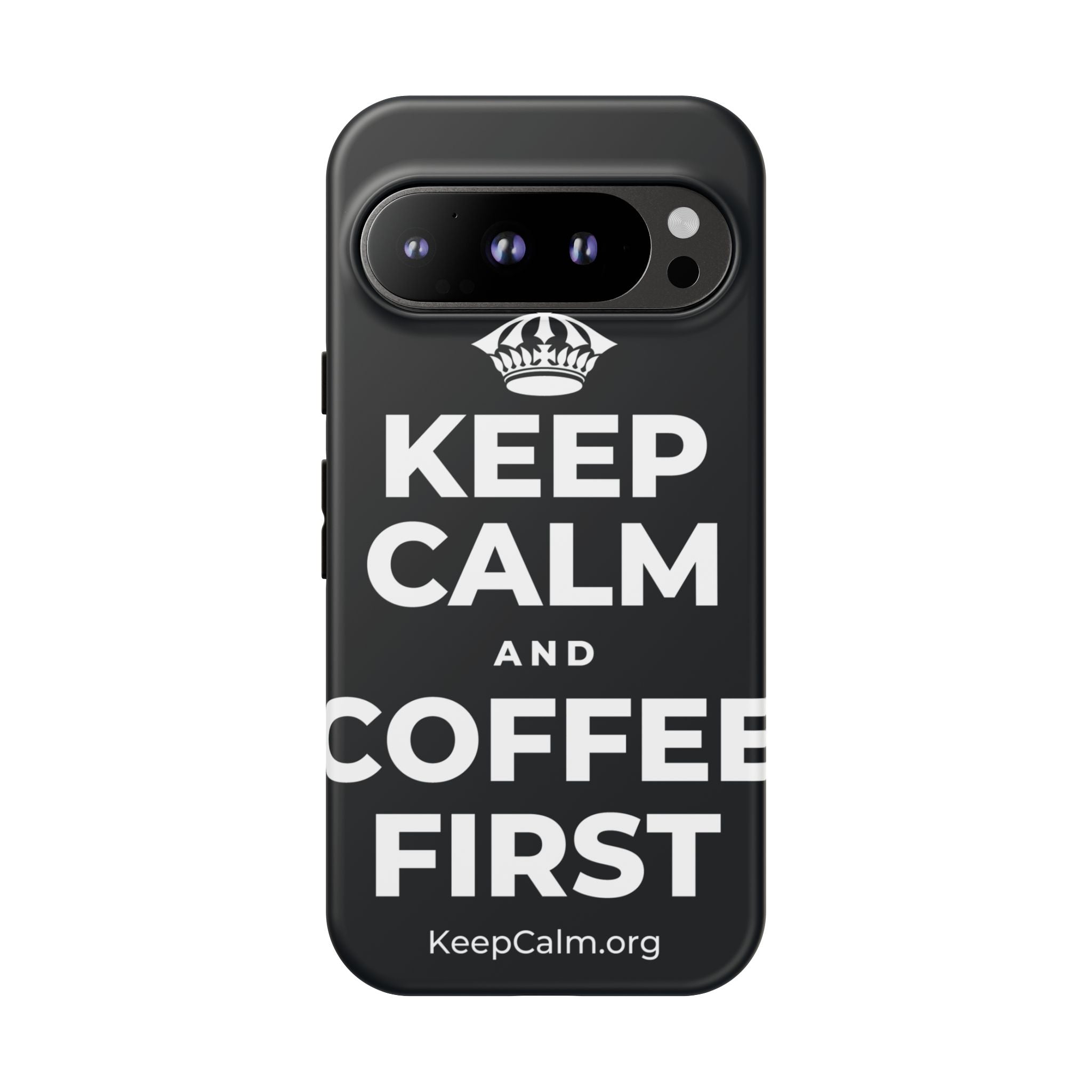 KEEP CALM AND COFFEE FIRST Phone Case (Dark)