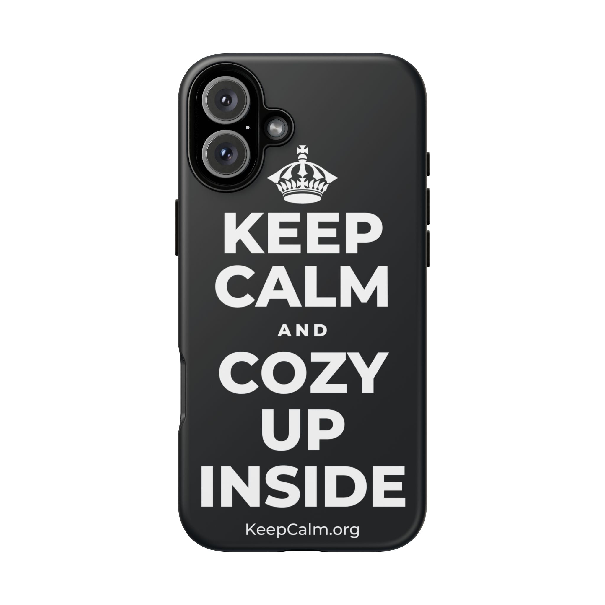 KEEP CALM AND COZY UP INSIDE Phone Case (Dark)