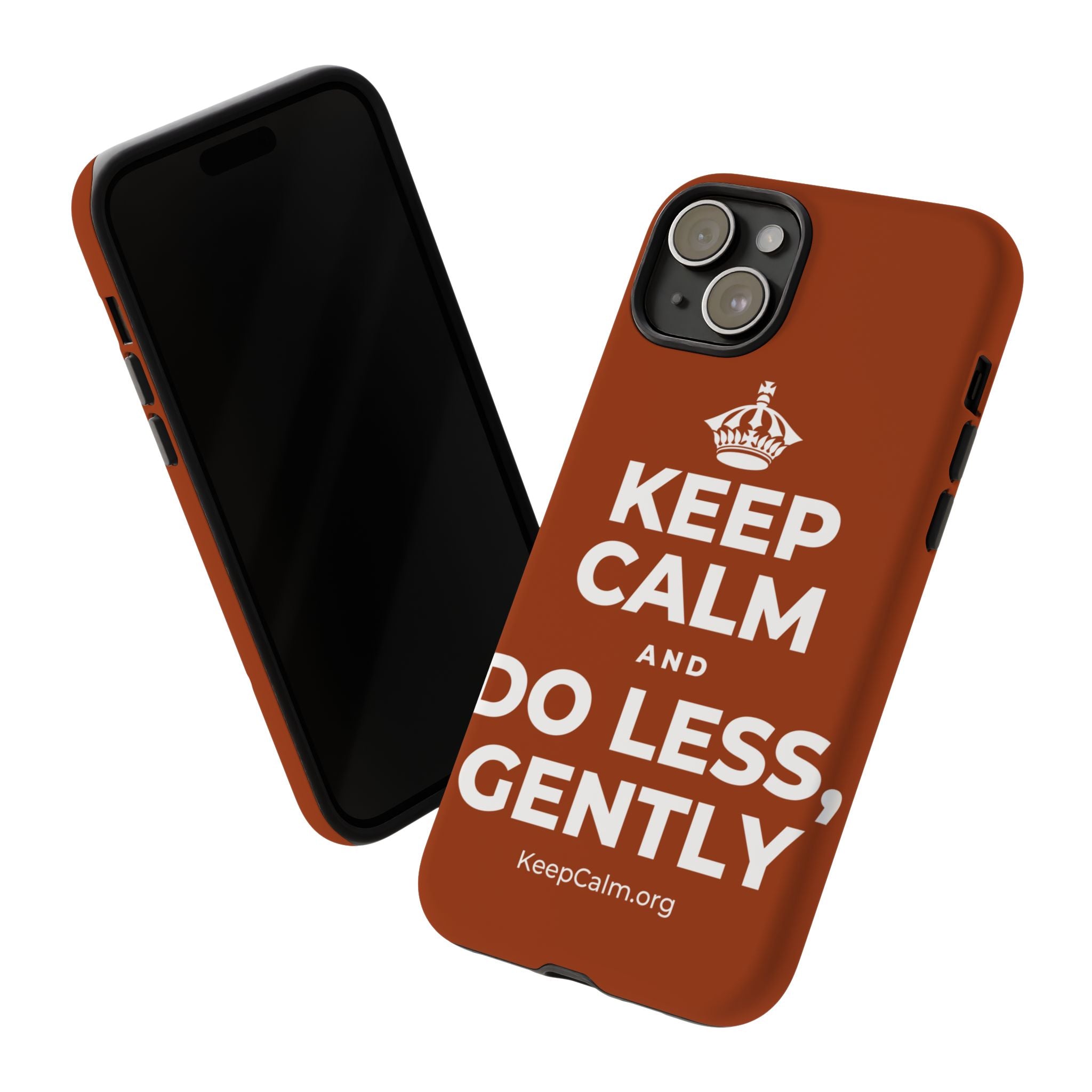 KEEP CALM AND DO LESS, GENTLY Phone Case