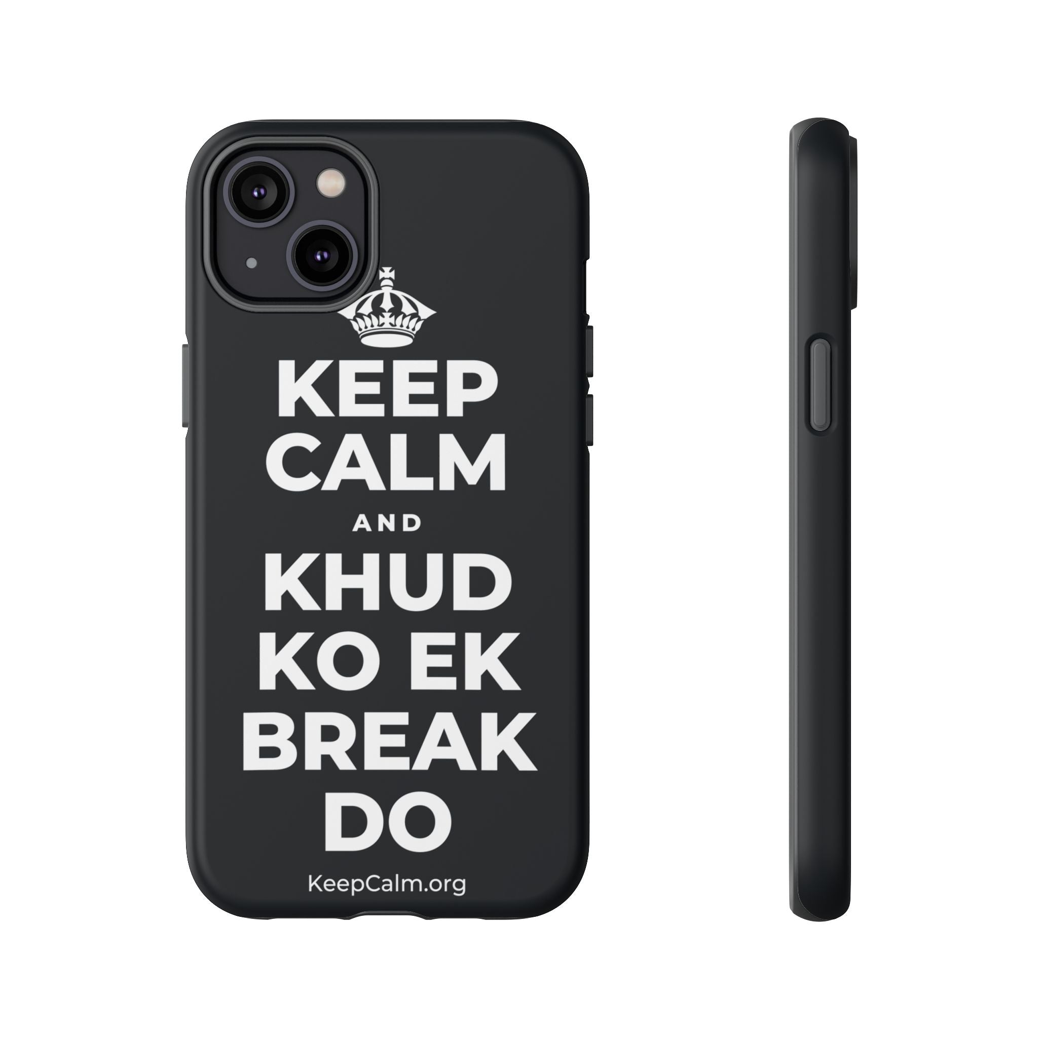KEEP CALM AND KHUD KO EK BREAK DO Phone Case (Dark)