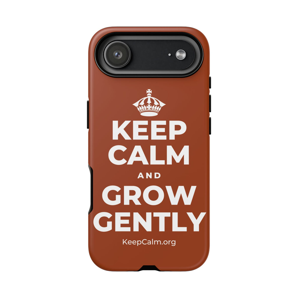 KEEP CALM AND GROW GENTLY Phone Case