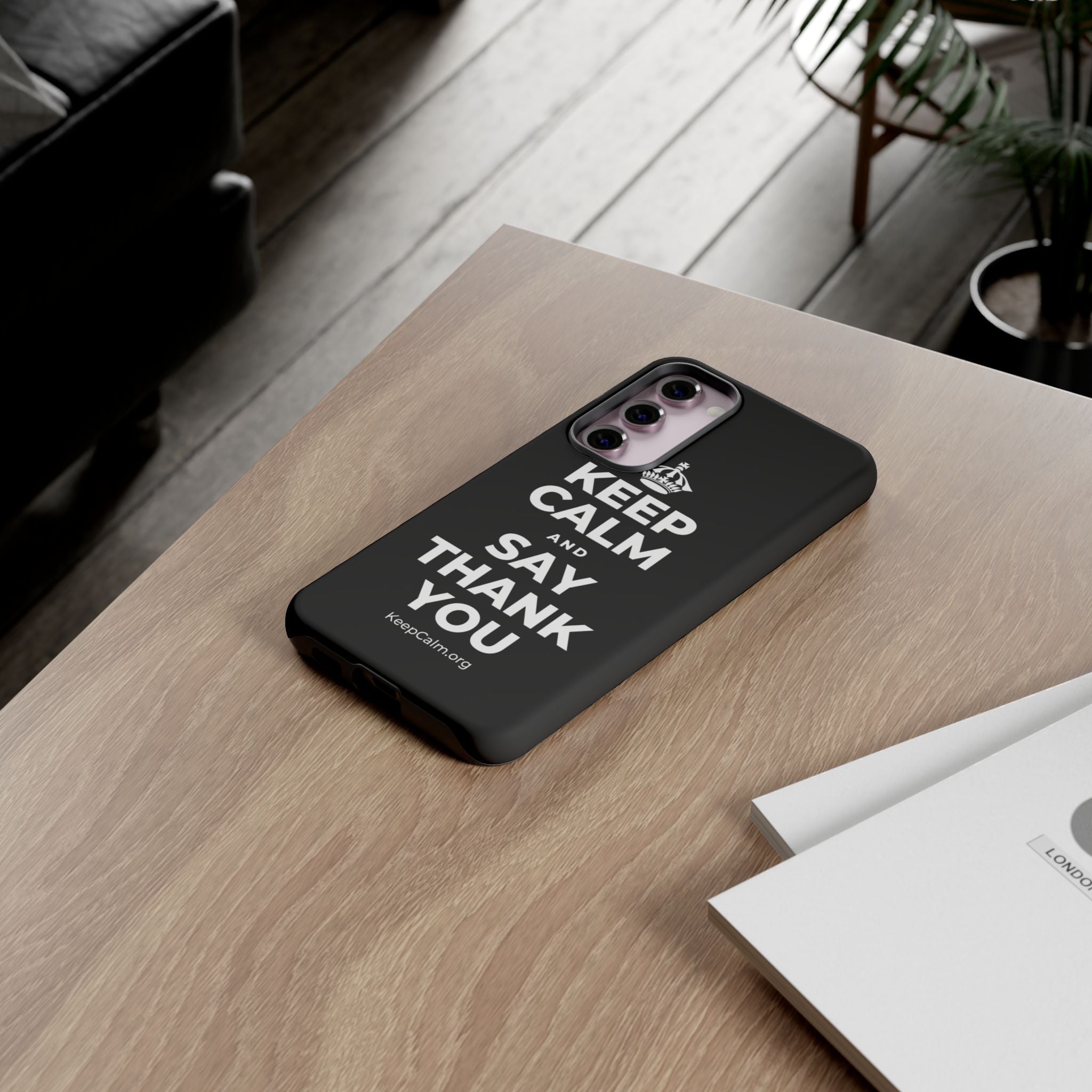 KEEP CALM AND SAY THANK YOU Phone Case