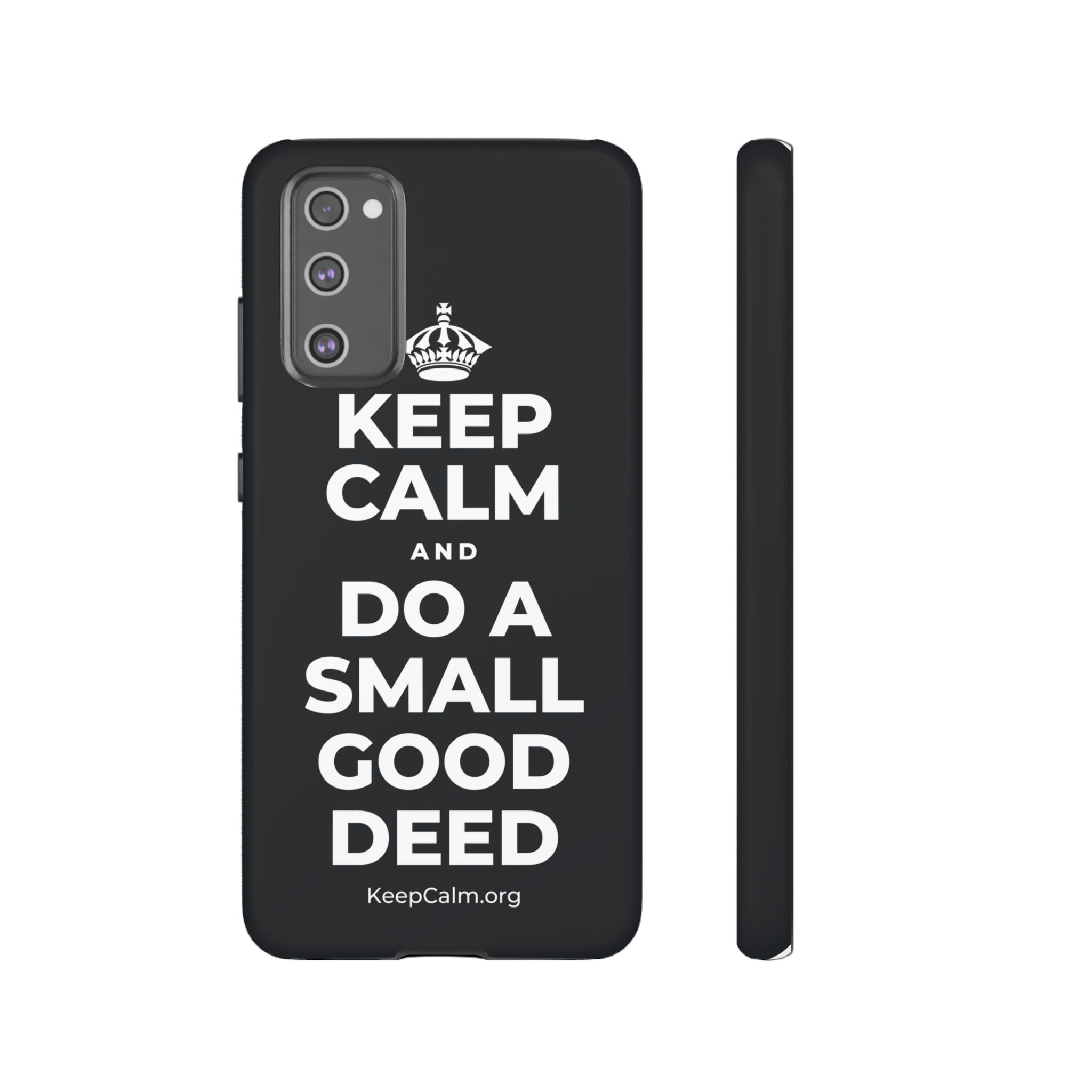 KEEP CALM AND DO A SMALL GOOD DEED Phone Case (Dark)