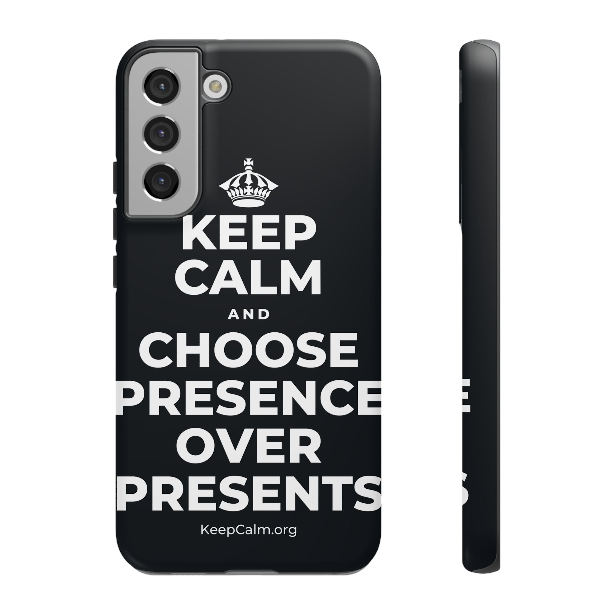 KEEP CALM AND CHOOSE PRESENCE OVER PRESENTS Phone Case (Dark)